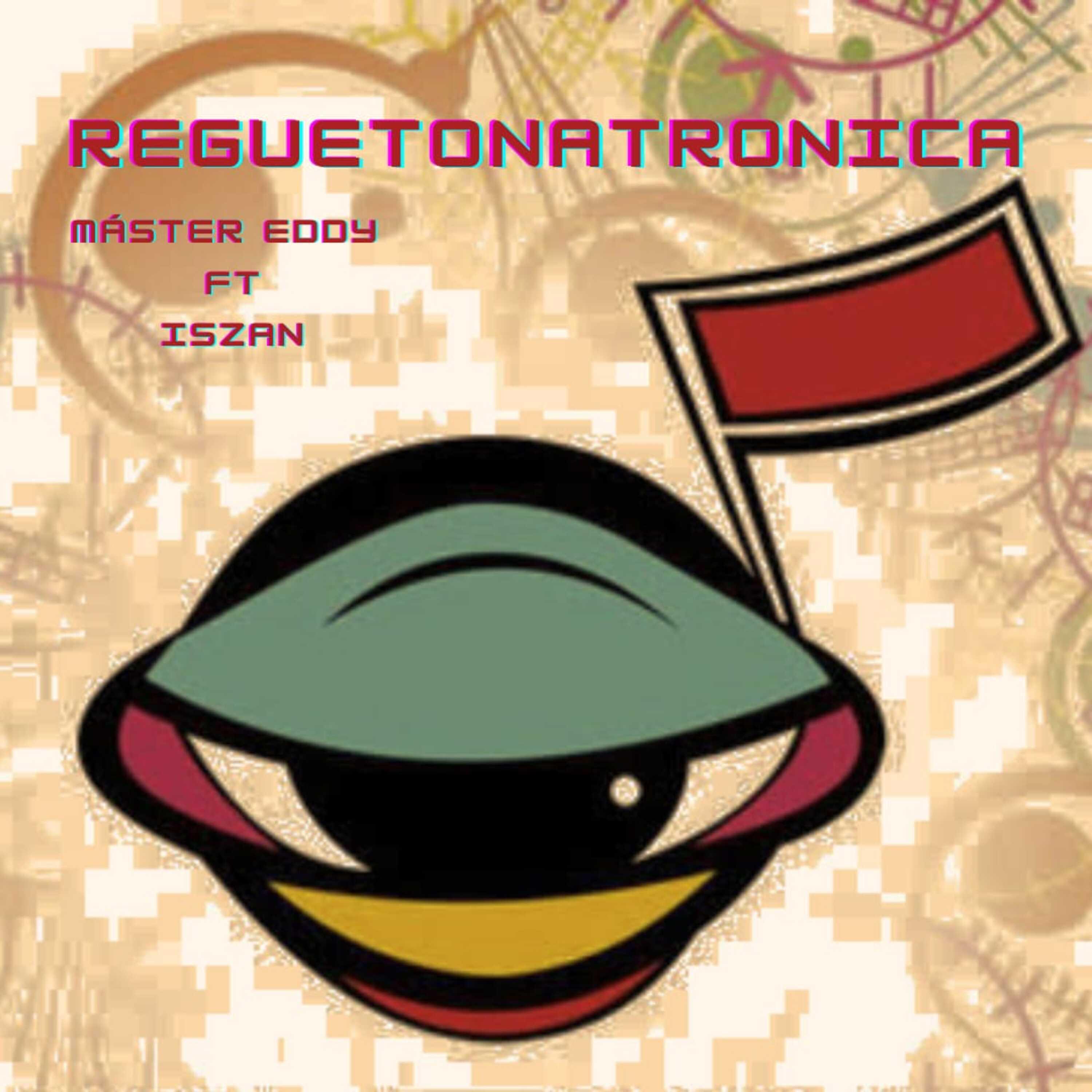 Постер альбома Reguetonatronica