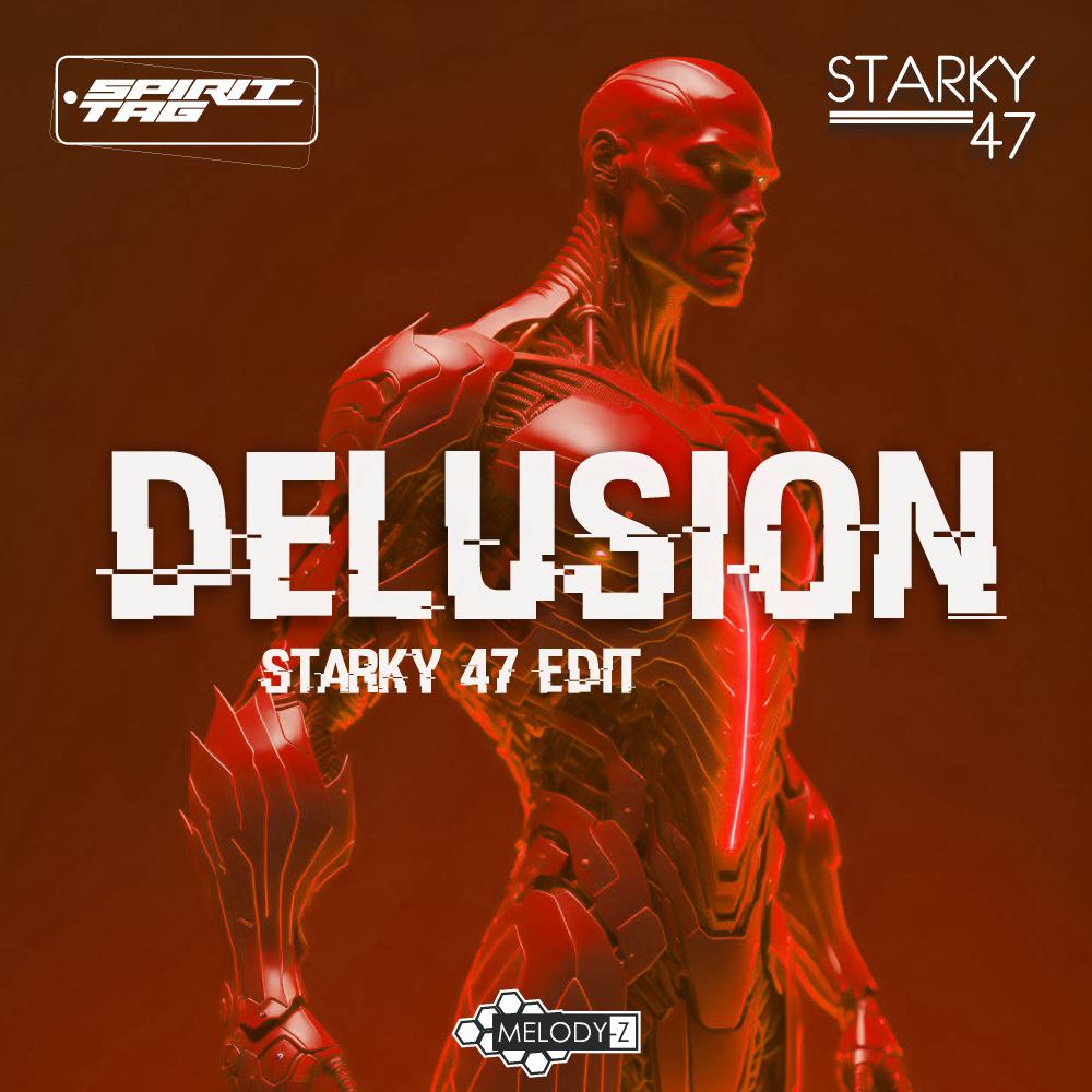 Постер альбома Delusion (Starky 47 Edit)