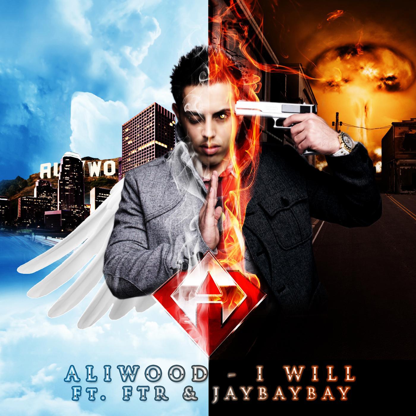 Aliwood - I Will (feat. FTR & Jaybaybay)