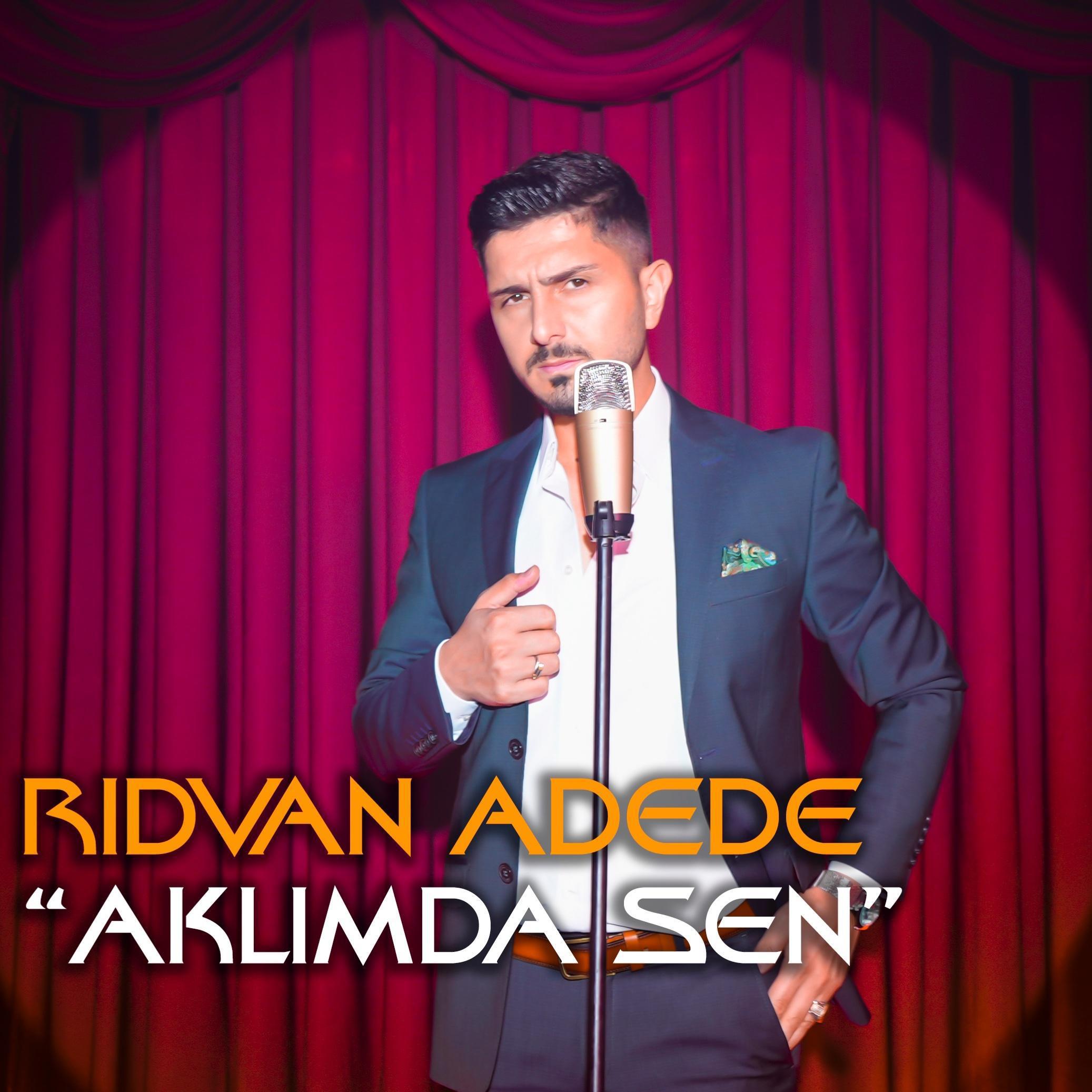 Постер альбома Rıdvan ADEDE AKLIMDA SEN