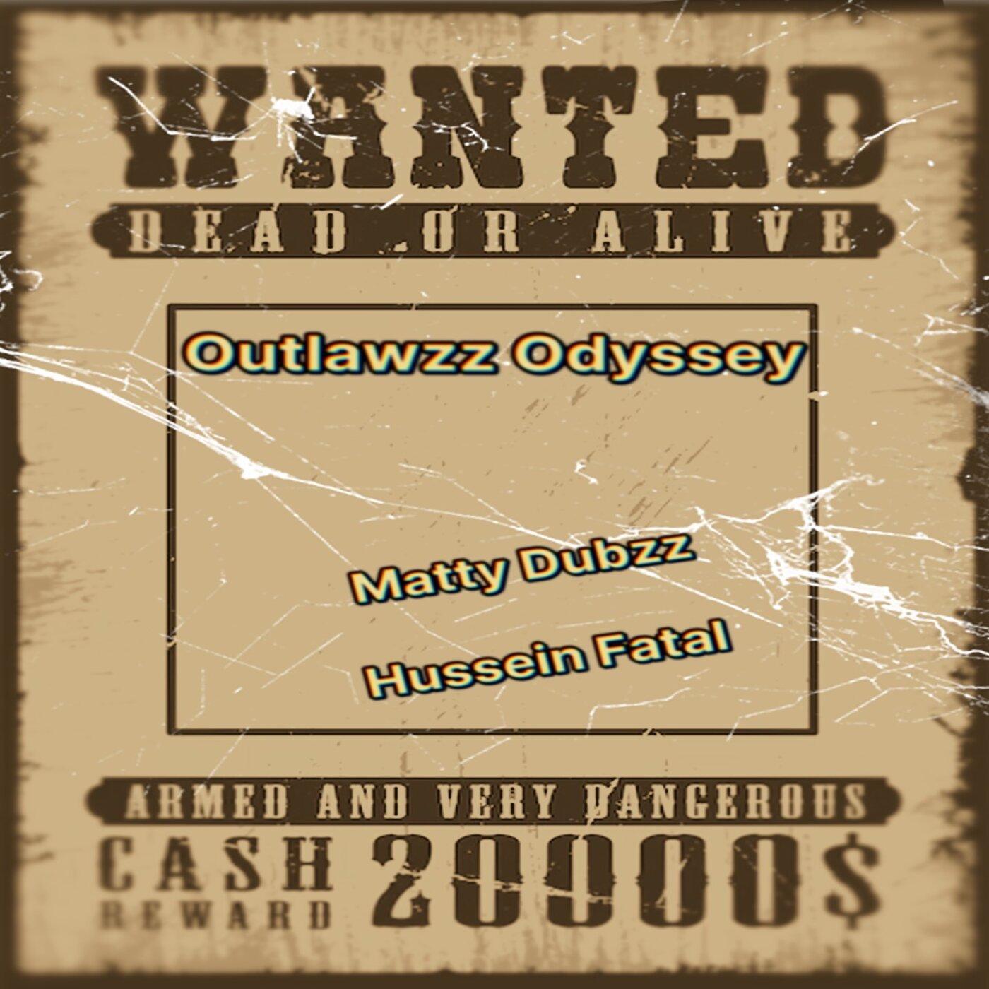 Постер альбома Outlawzz Odyssey (feat. Hussein Fatal)