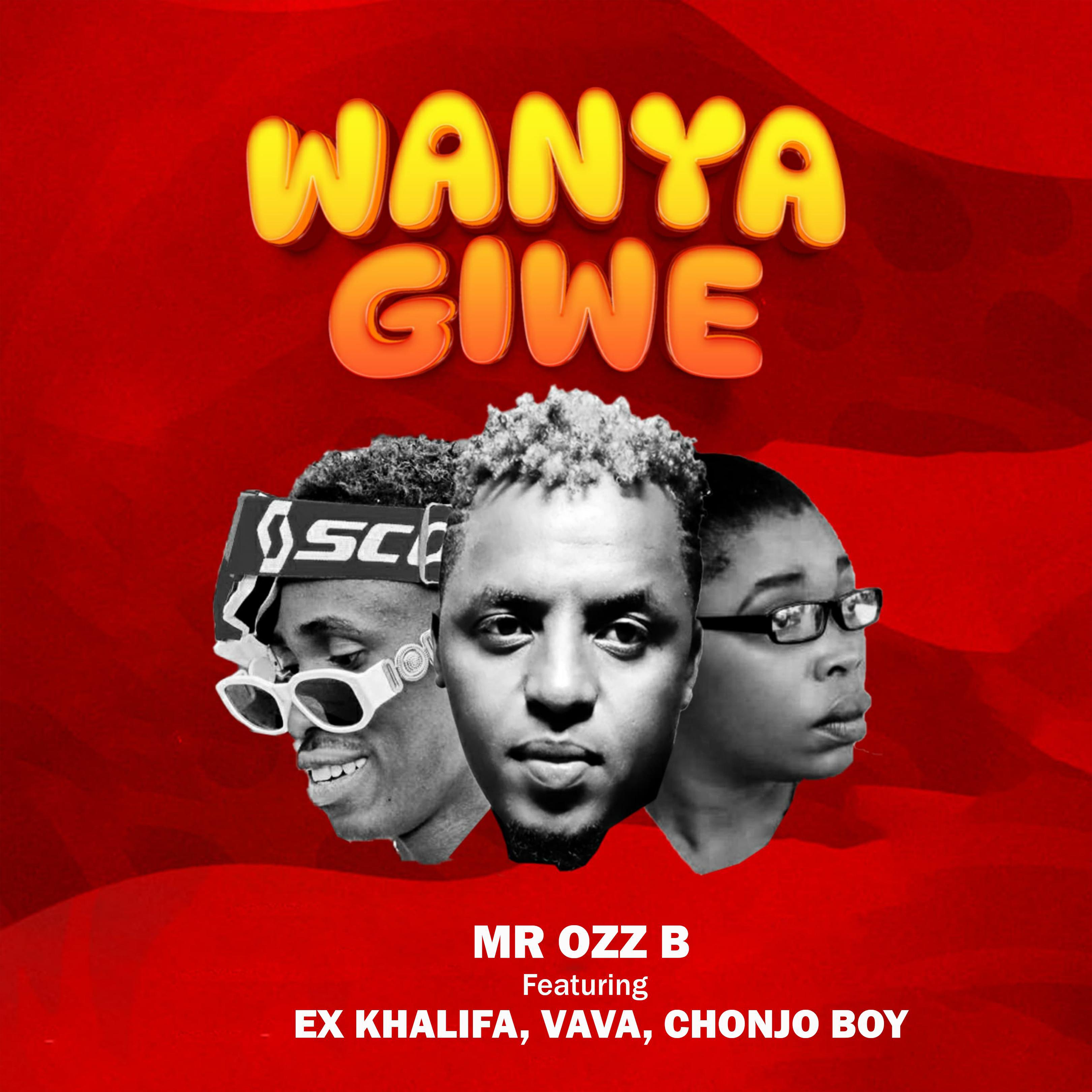 Постер альбома WANYAGIWE (feat. Ex Khalifa,VAVA & CHONJO BOY)