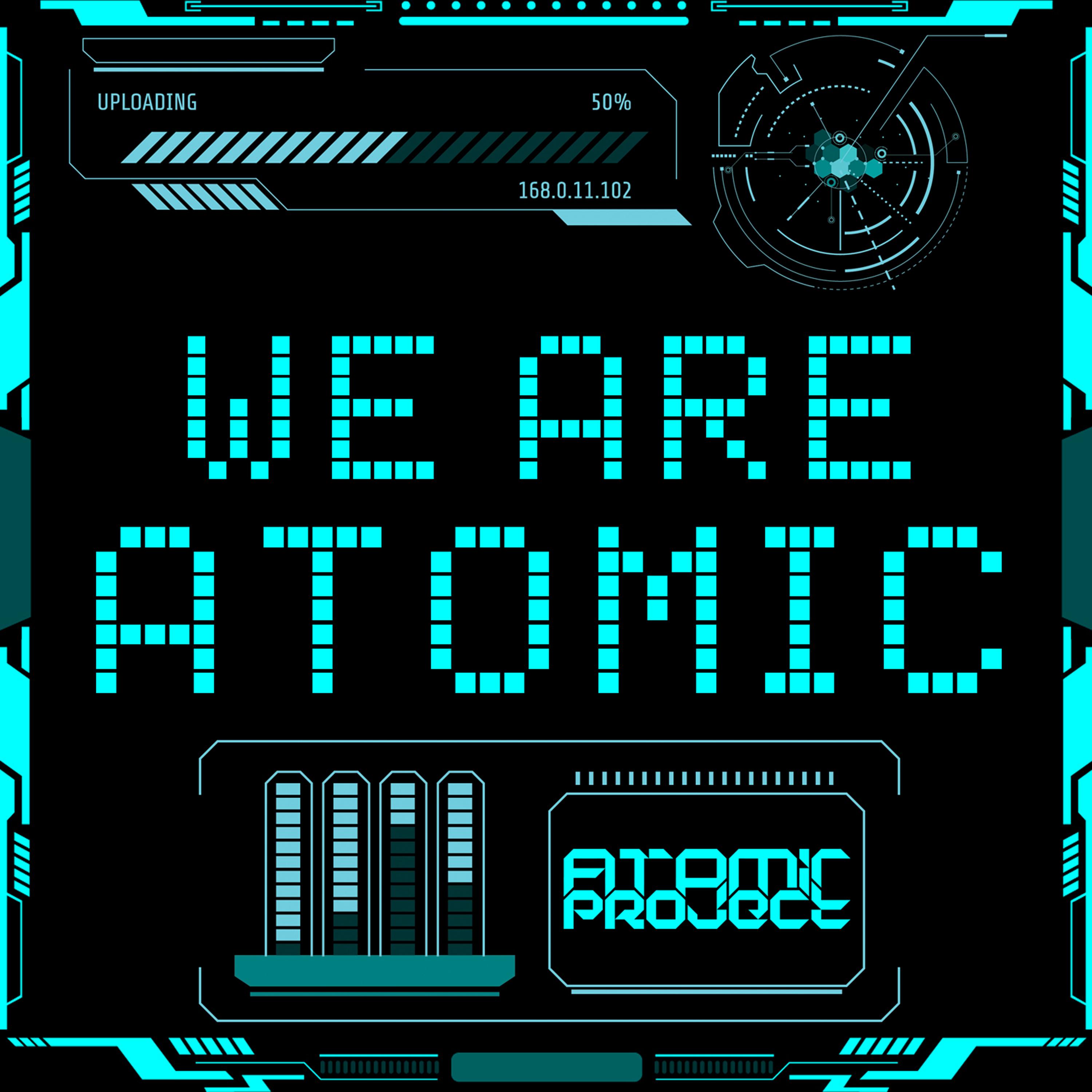 Постер альбома We Are Atomic