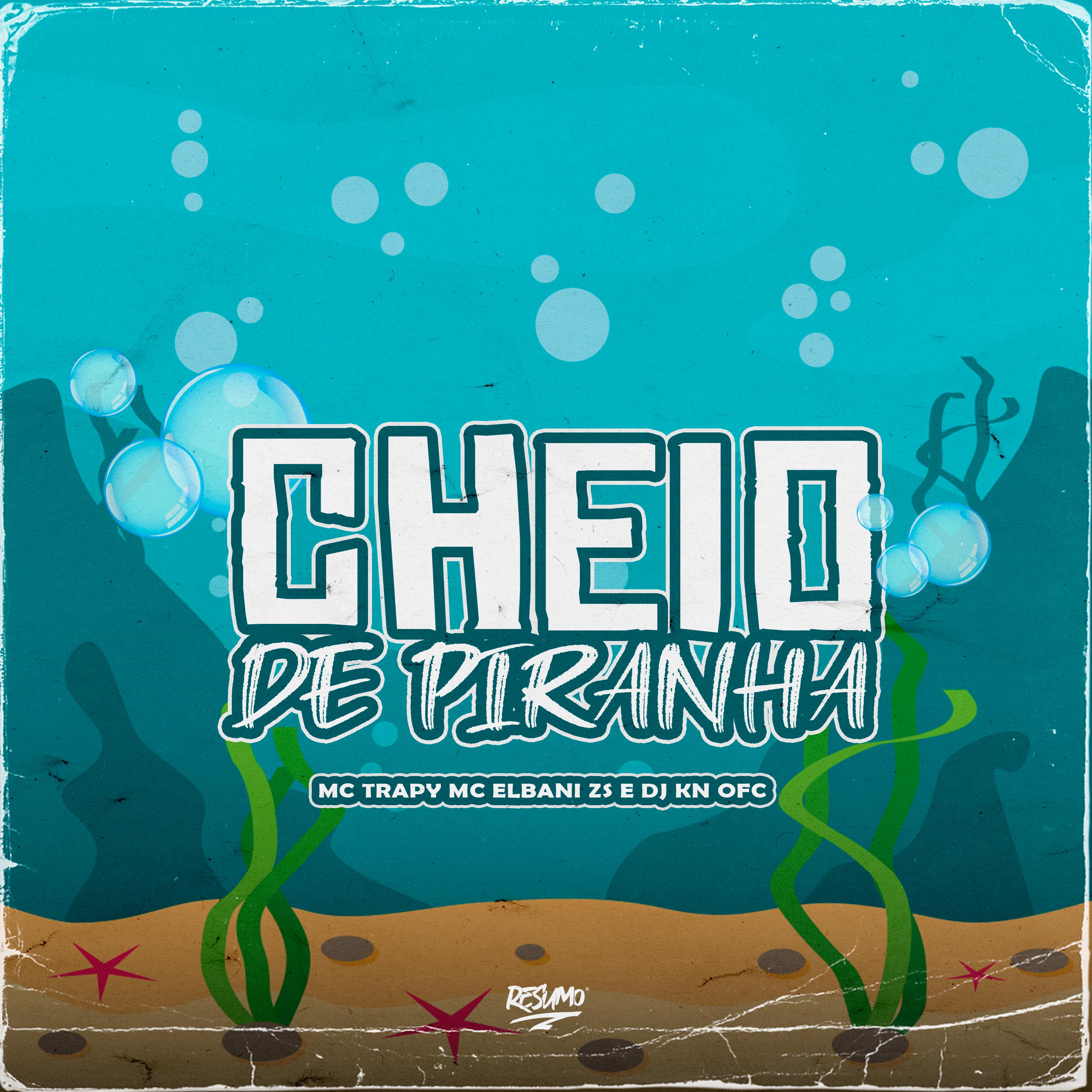 Постер альбома Cheio de Piranha