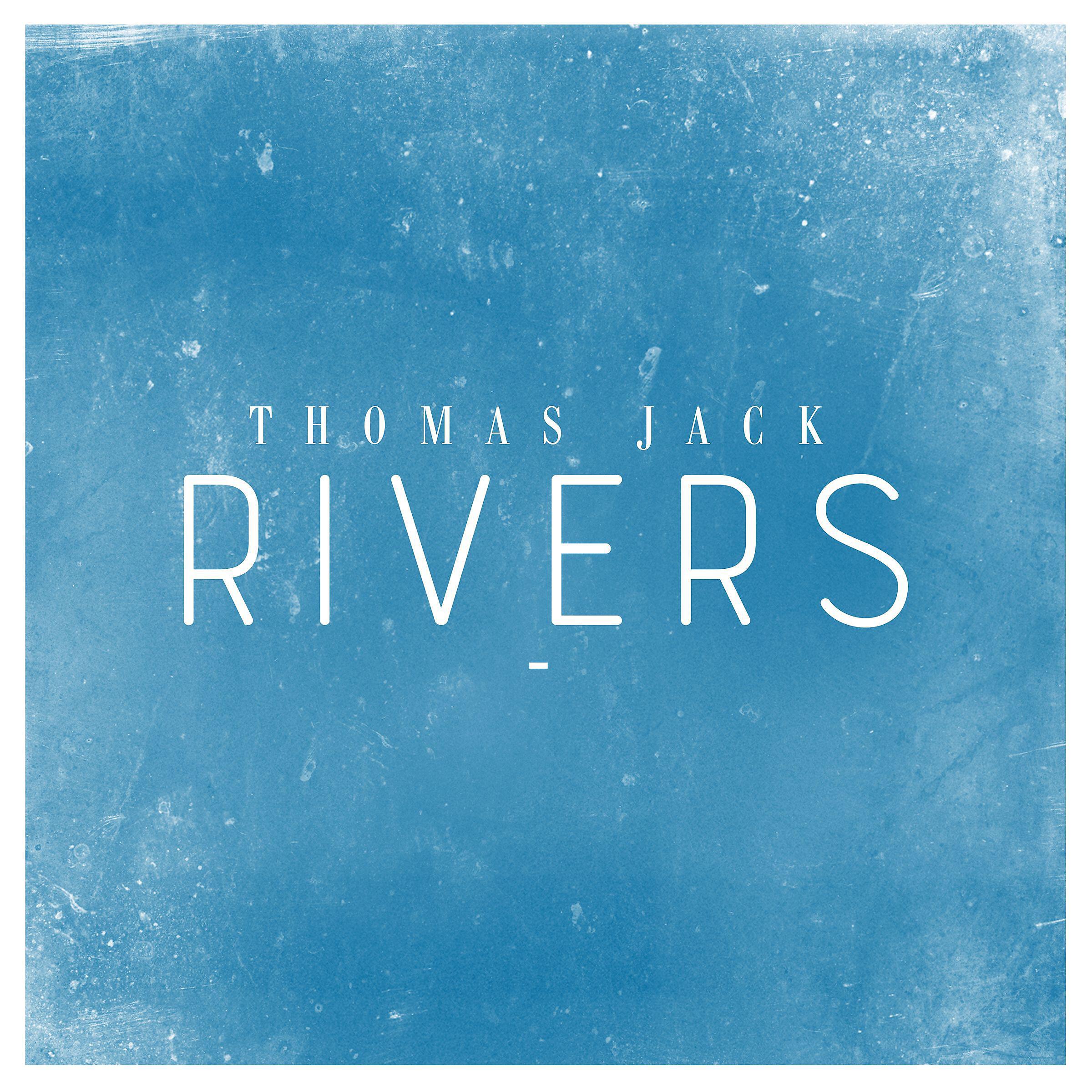 Jack Thomas - Rivers
