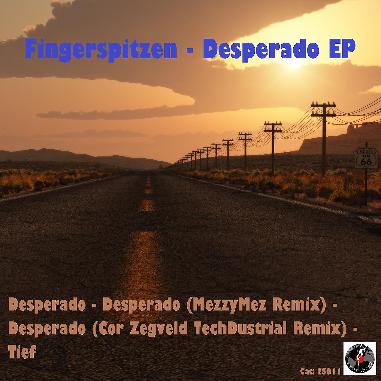 Fingerspitzen - Desperado (Cor Zegveld Techdustrial Remix)