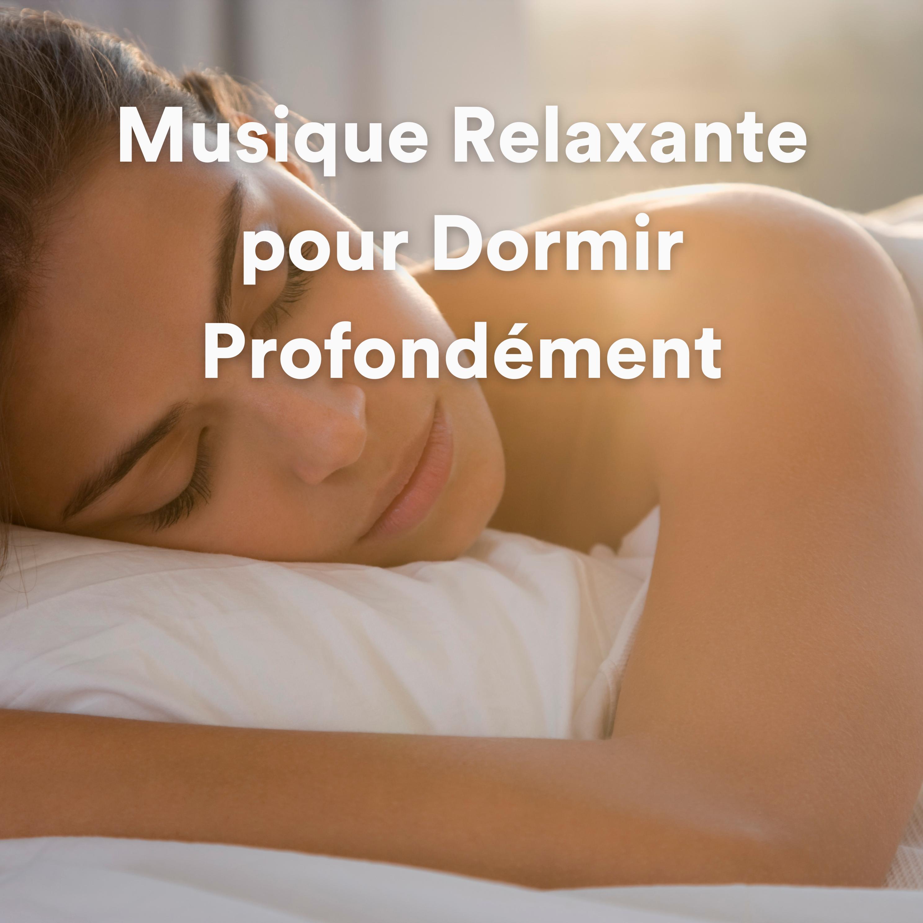 Постер альбома Musique Relaxante pour Dormir Profondément