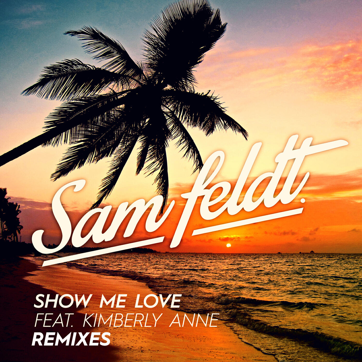 I love ремикс. Sam Feldt. Show me Love. Love Sam. LLP show me Love.
