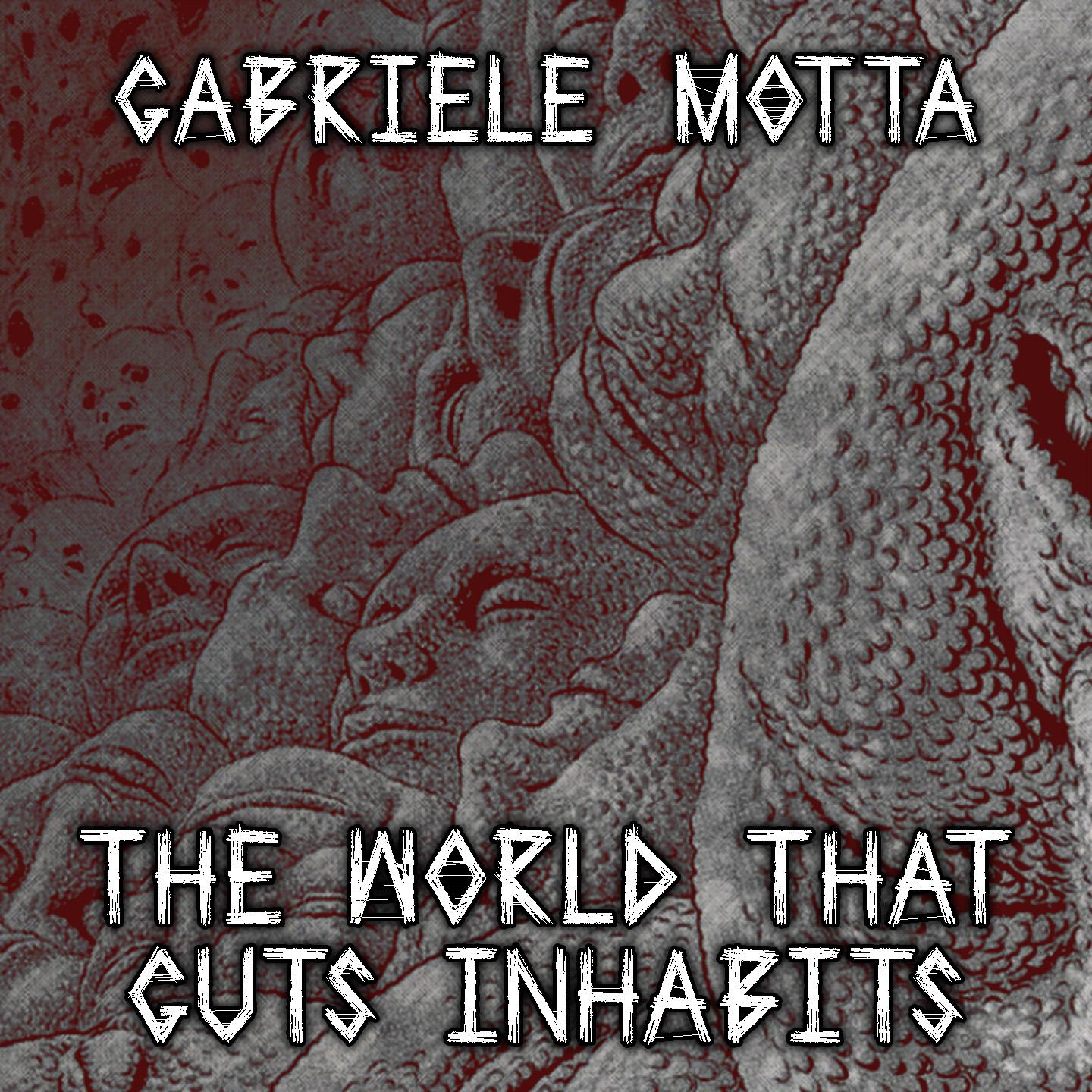 Постер альбома The World That Guts Inhabits
