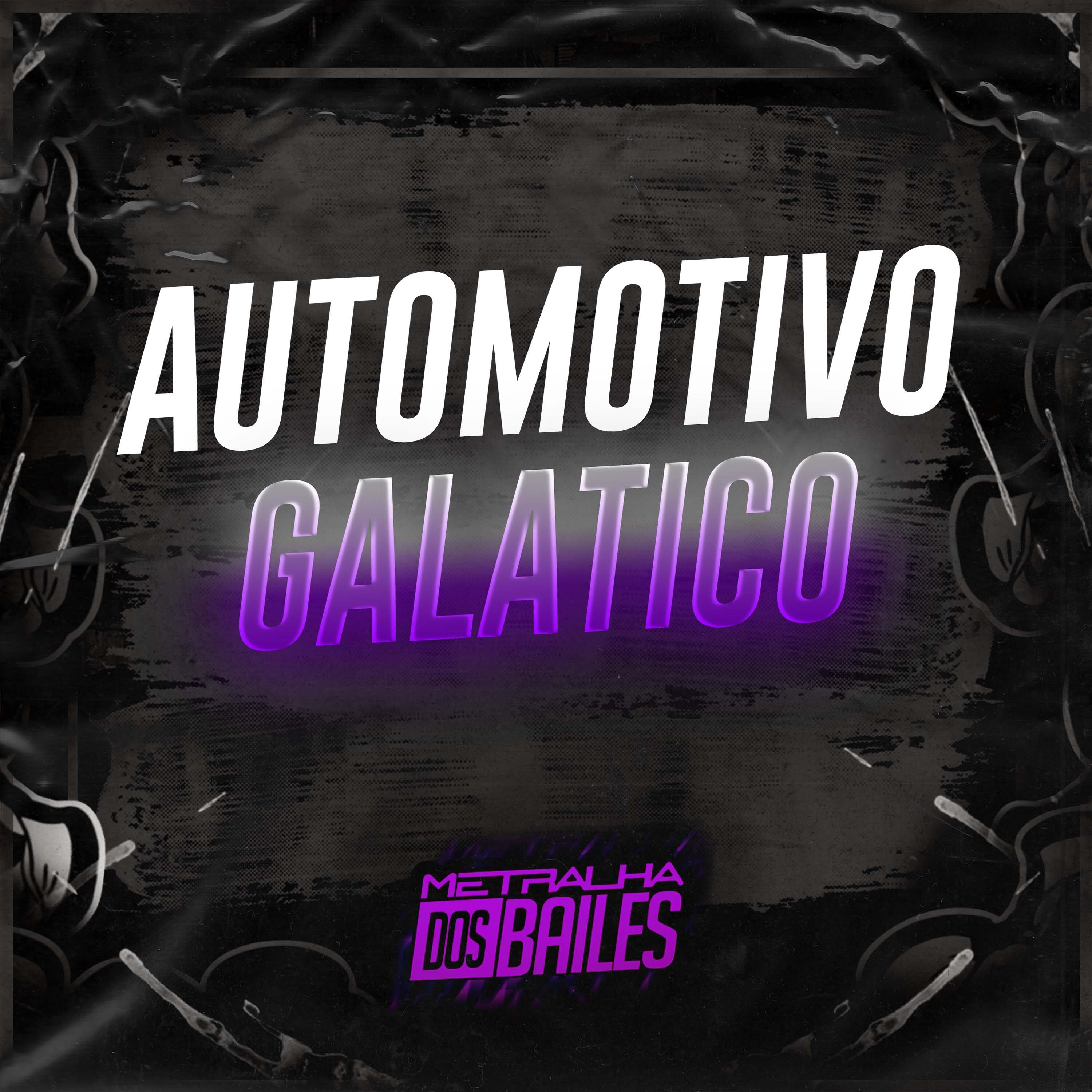 Постер альбома Automotivo Galatico