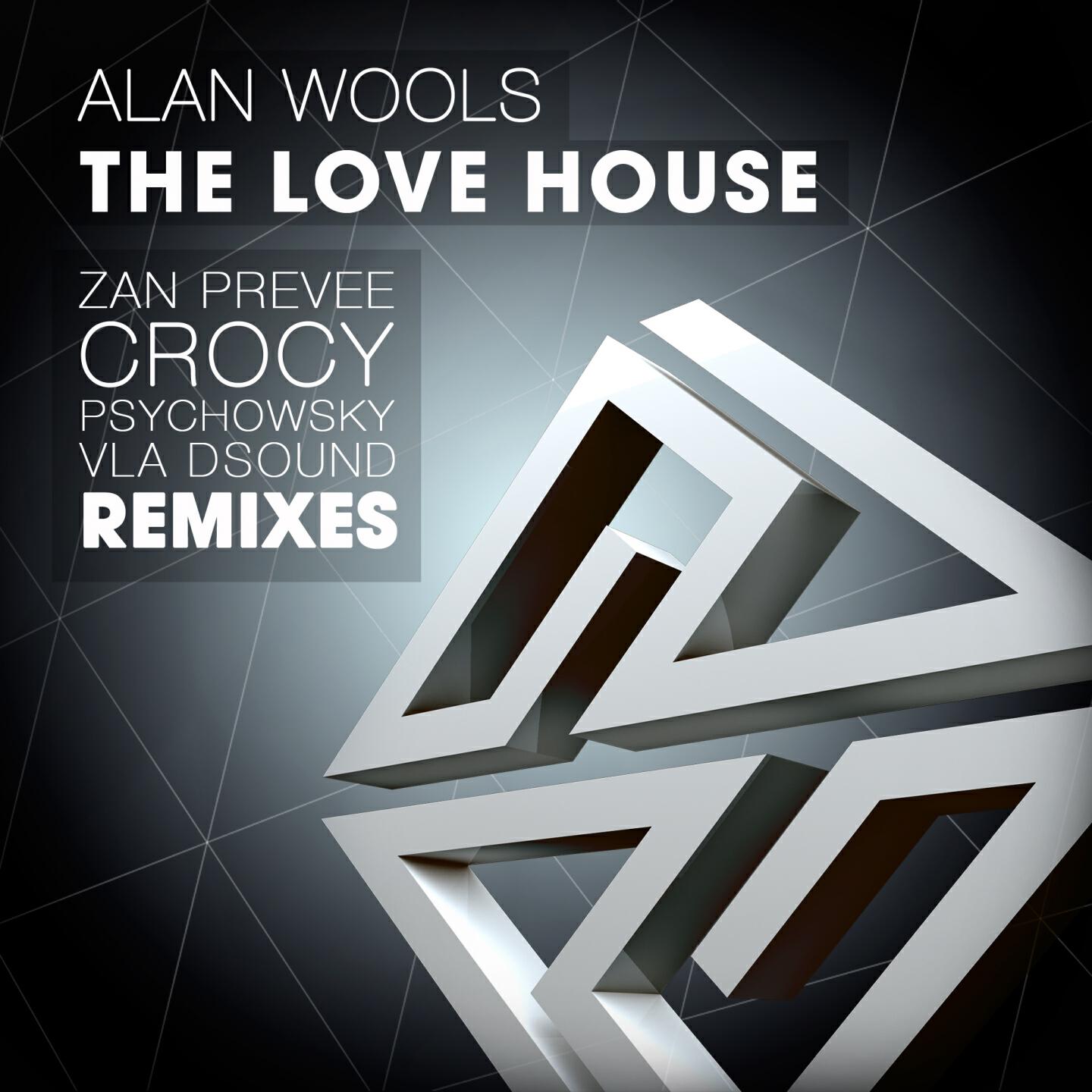 Alan Wools - The Love House (Crocy Remix)