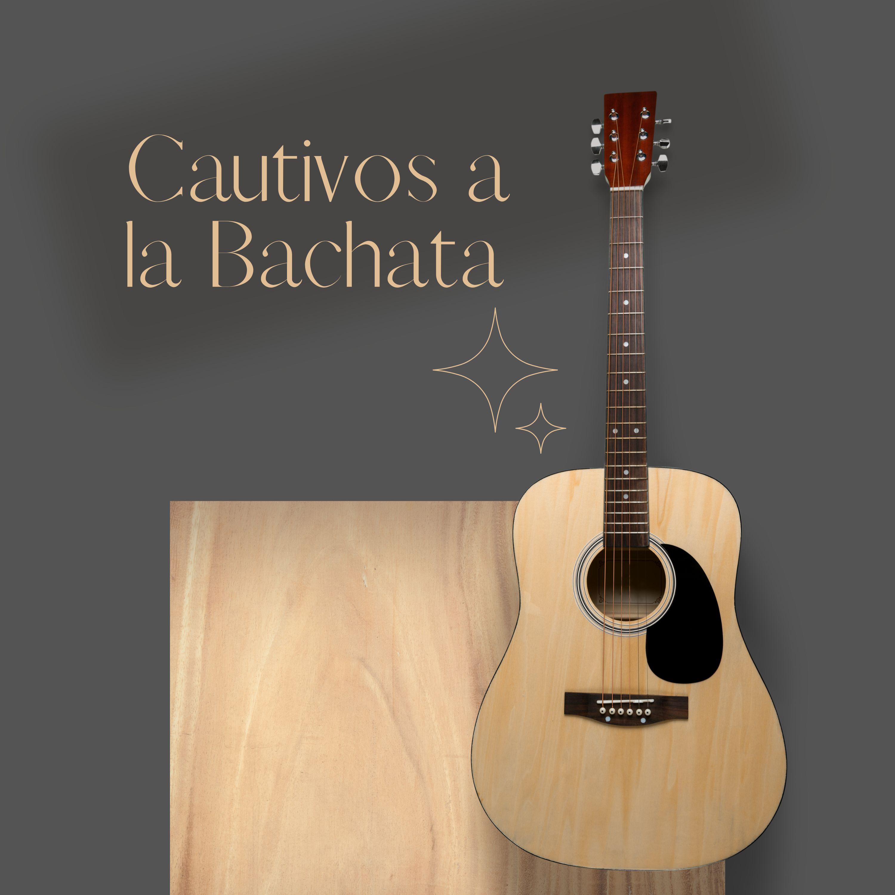 Постер альбома Cautivos a la Bachata