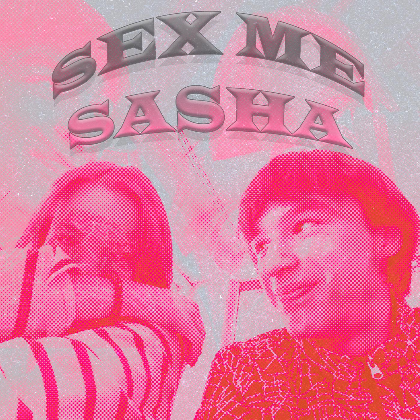Постер альбома Sex Me Sasha