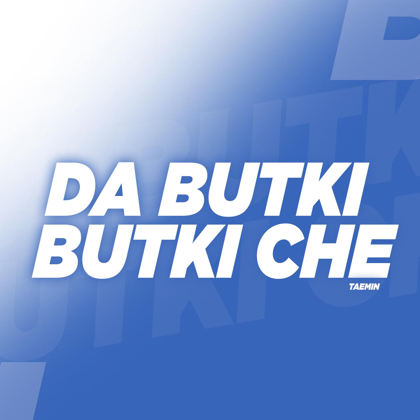 Постер альбома Da Butki Butki Che