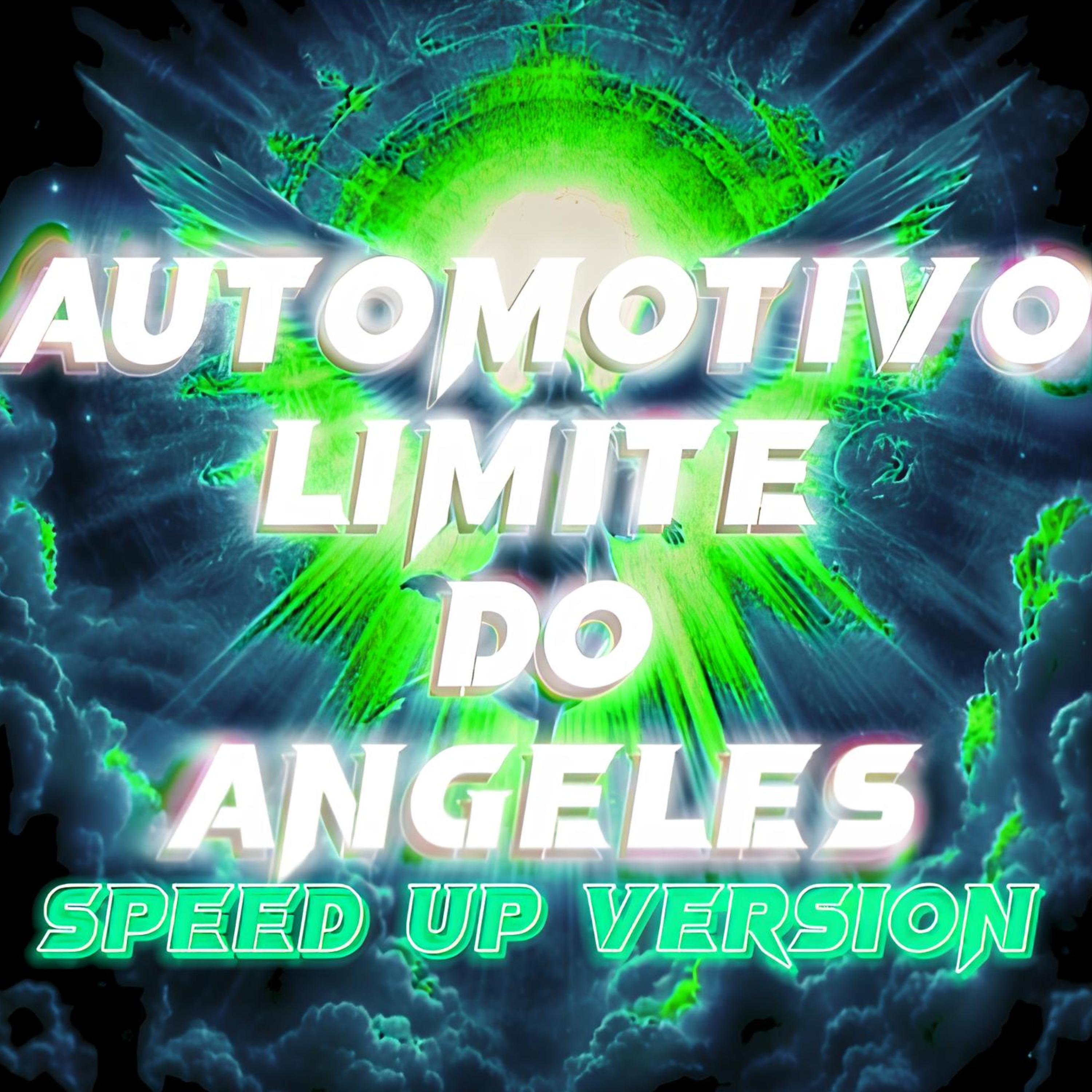 Постер альбома Automotivo Limite Do Angeles (Speed Up Version)