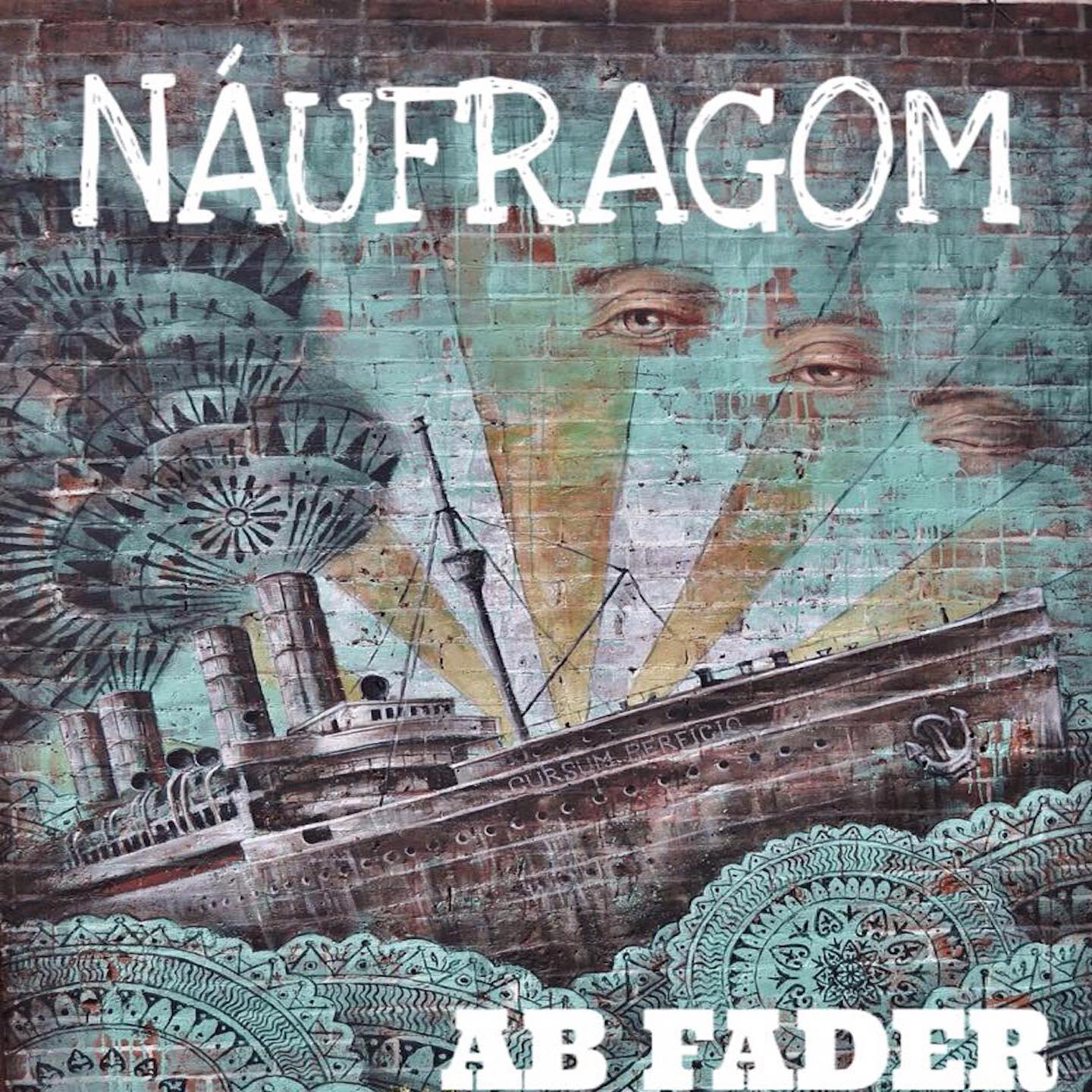 AB Fader - Náufragom