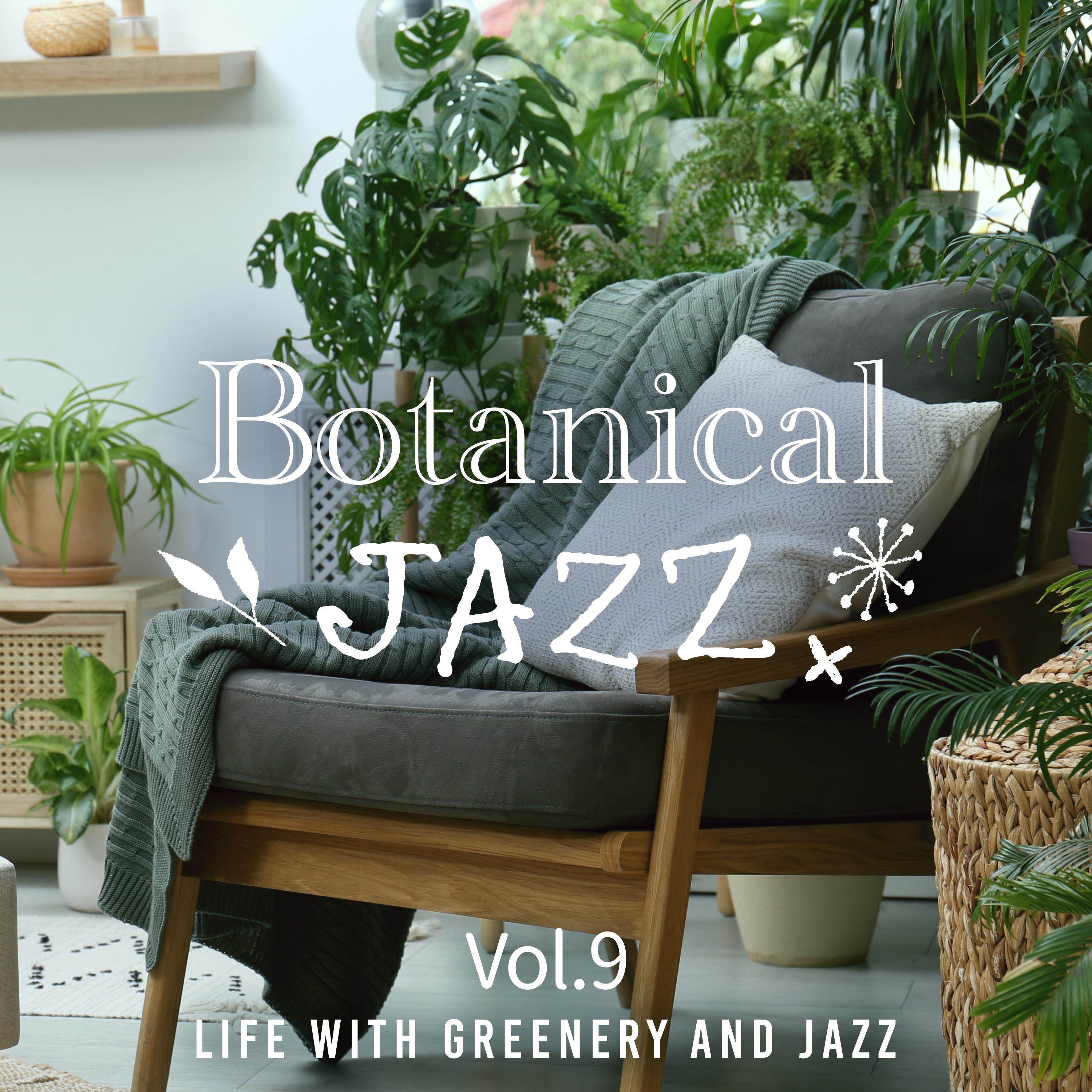 Постер альбома Botanical Jazz: Life with Greenery and Jazz, Vol. 9