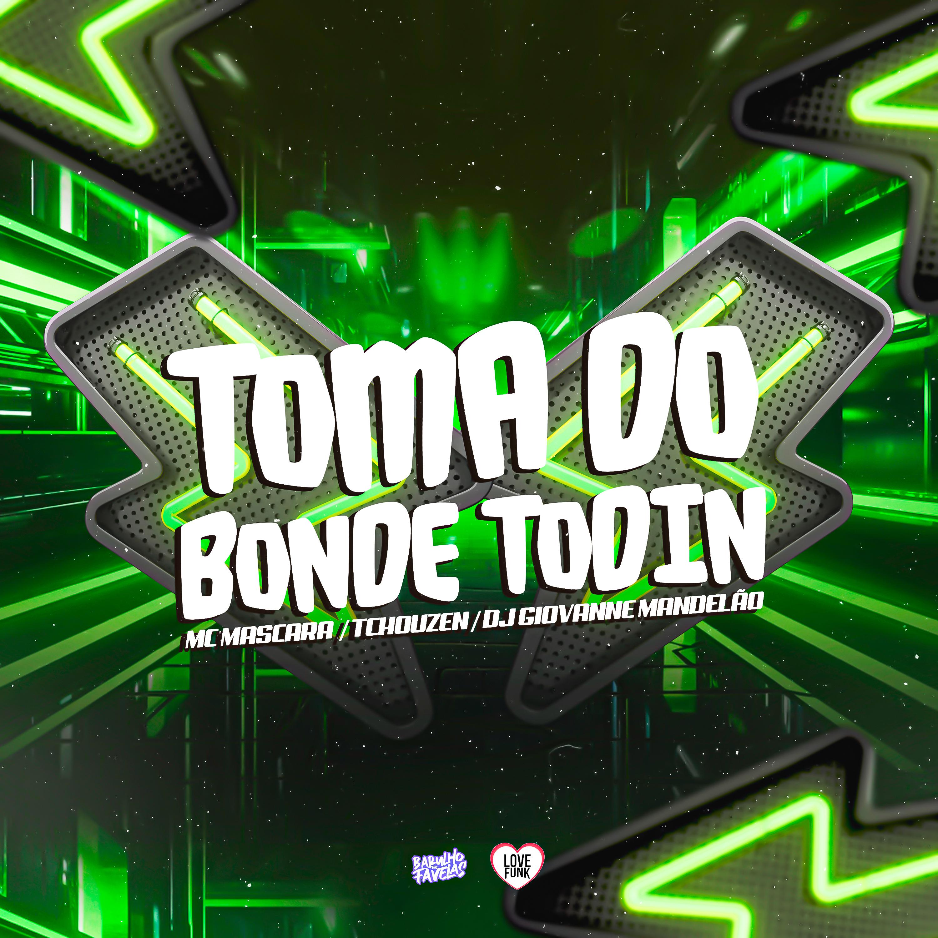 Постер альбома Toma Do Bonde Todin