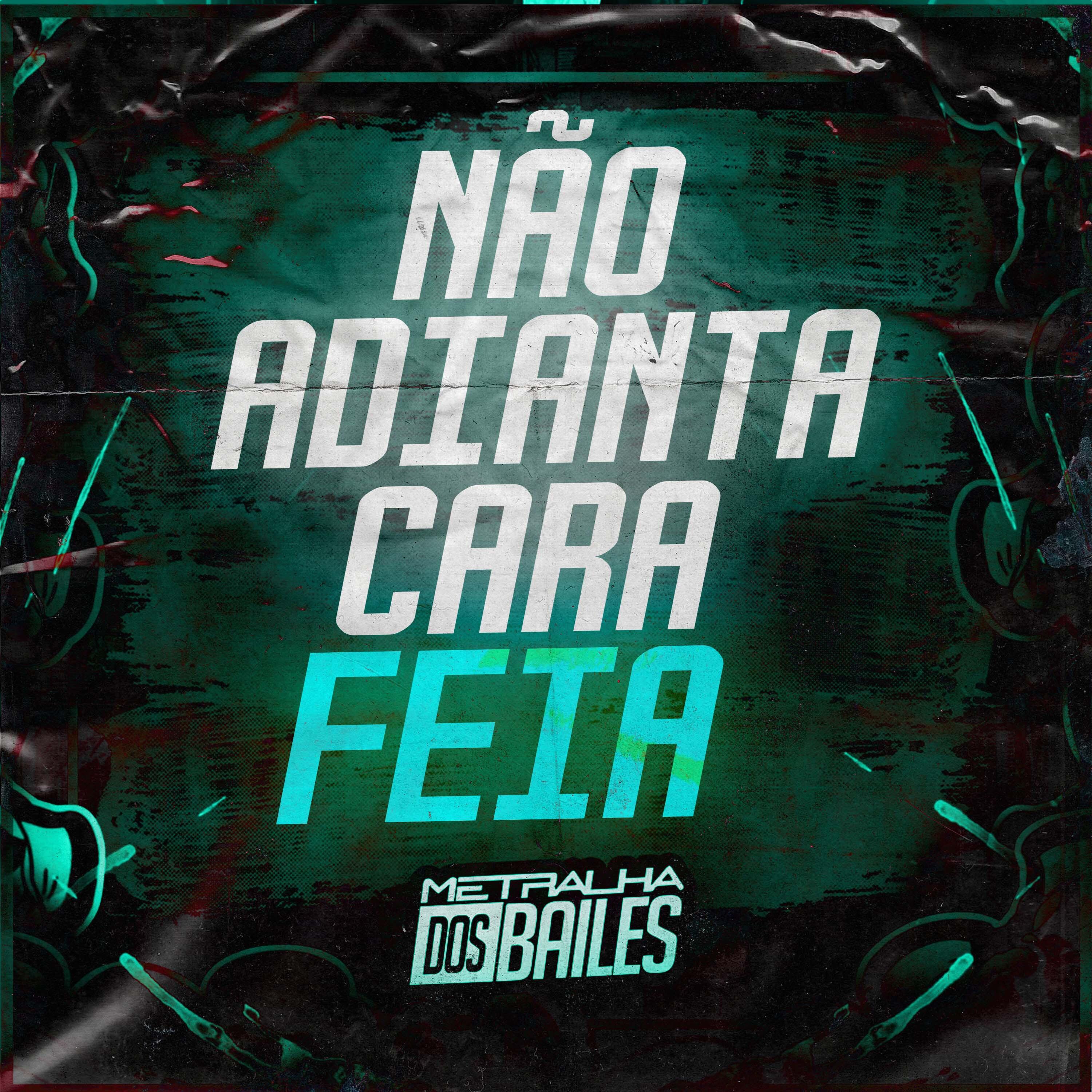 Постер альбома Não Adianta Cara Feia