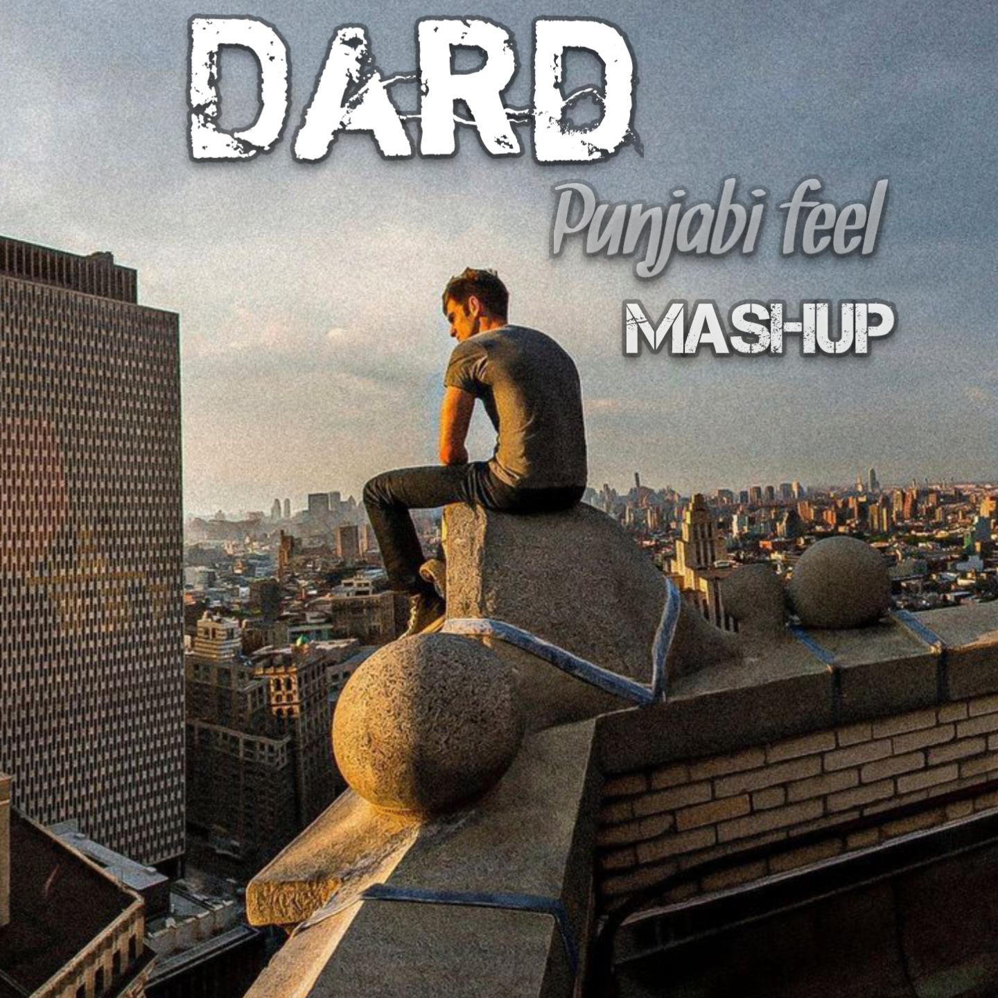 Постер альбома Dard - Punjabi Feel Mashup