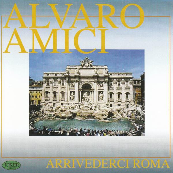Alvaro Amici - Quanno Er Sole De Roma (Lascia Li Sette Colli)