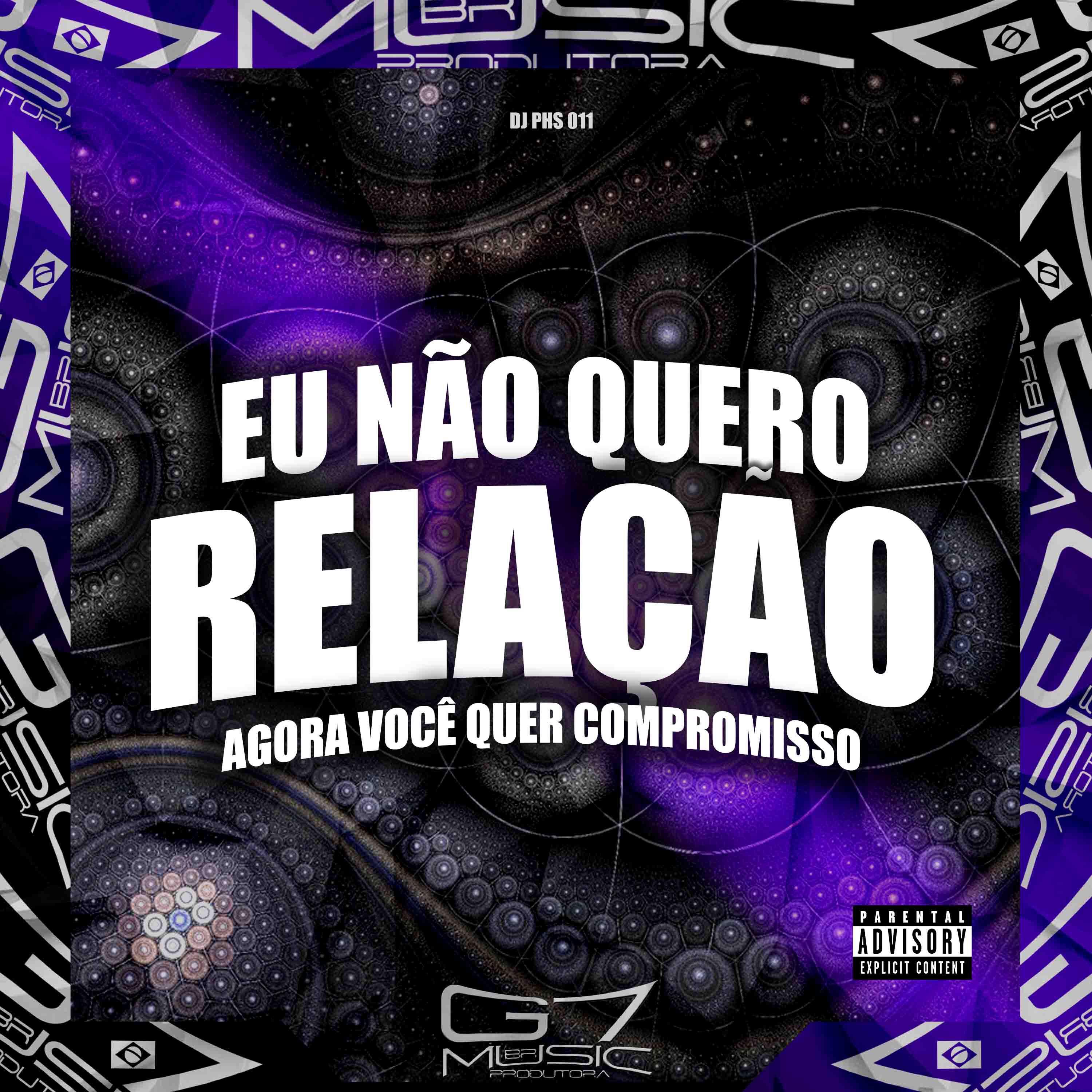 Постер альбома Eu Não Quero Relação - Agora Você Quer Compromisso