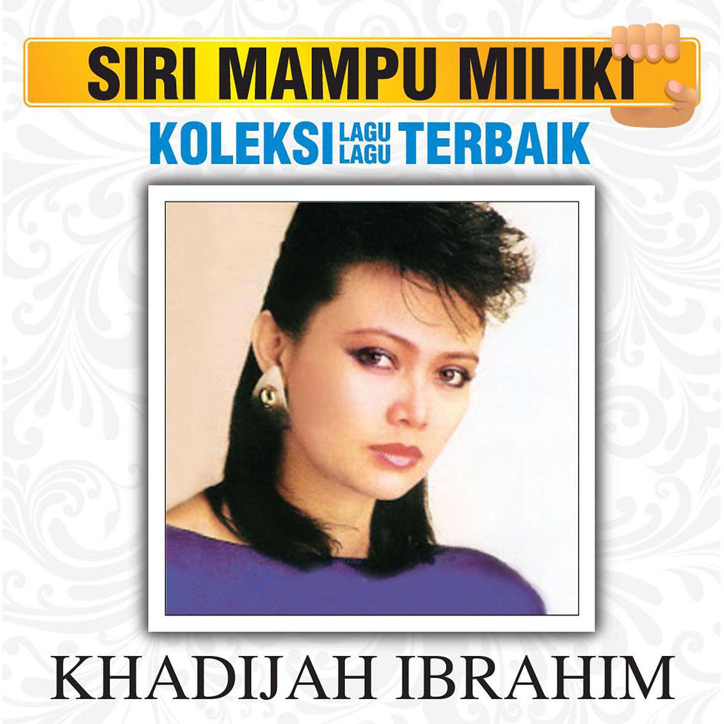 Khadijah Ibrahim - Aku Yang Masih Merindumu