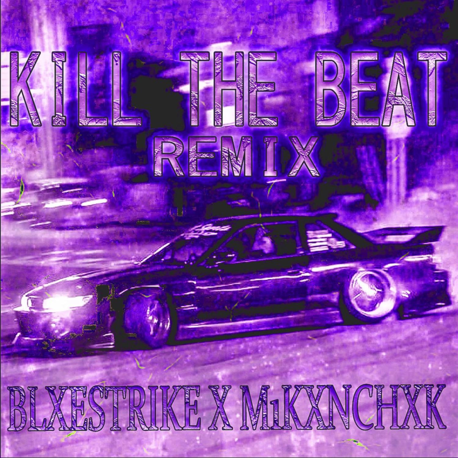 Постер альбома KILL THE BEAT (Remix)