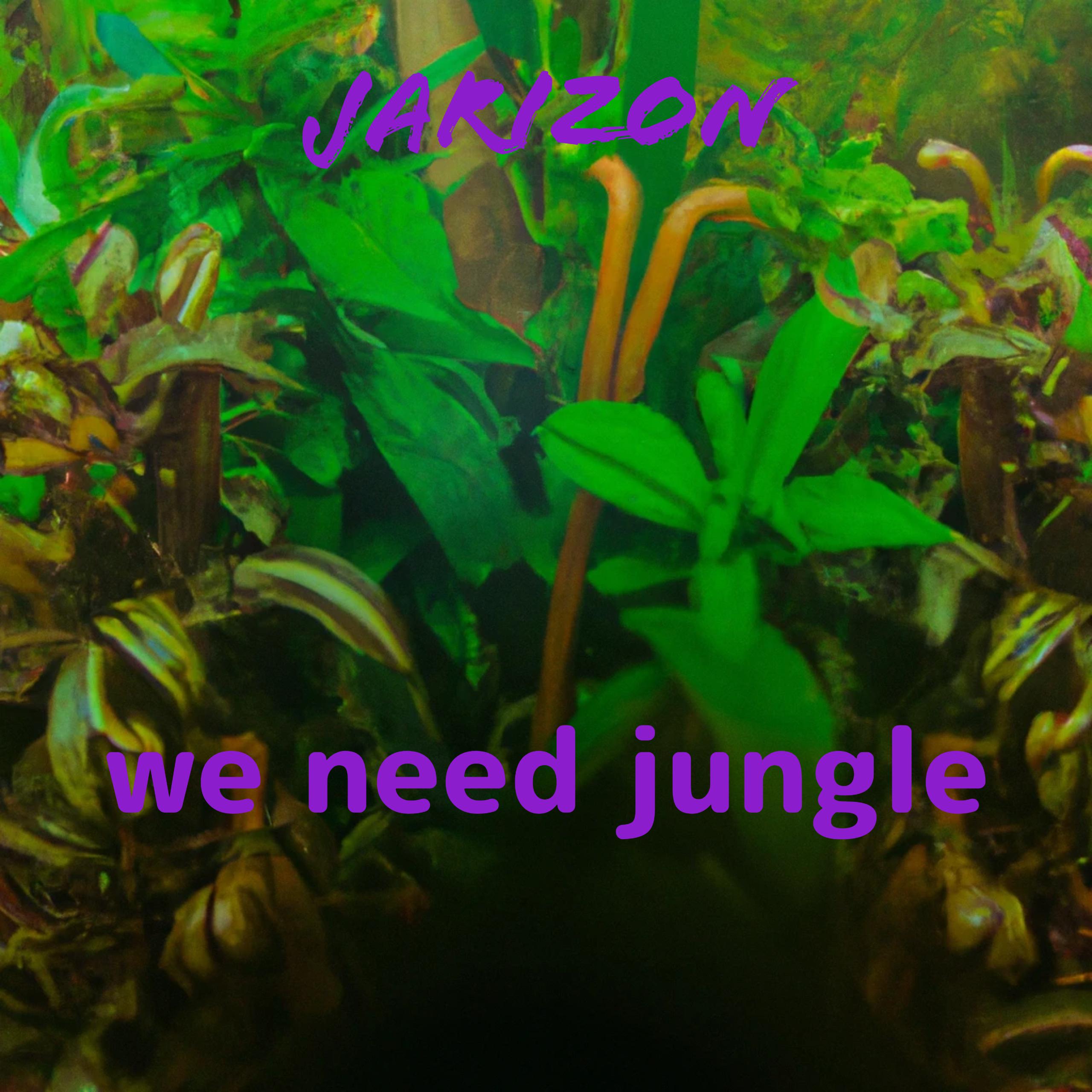 Постер альбома We Need Jungle