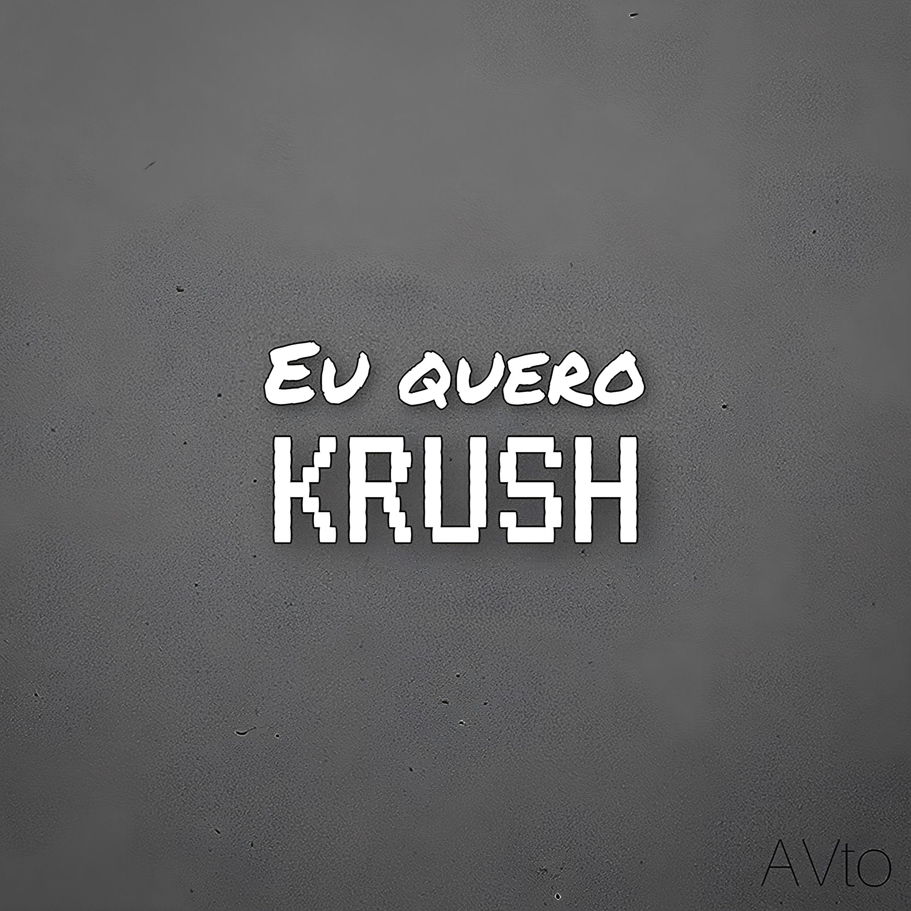 Постер альбома Eu Quero Krush
