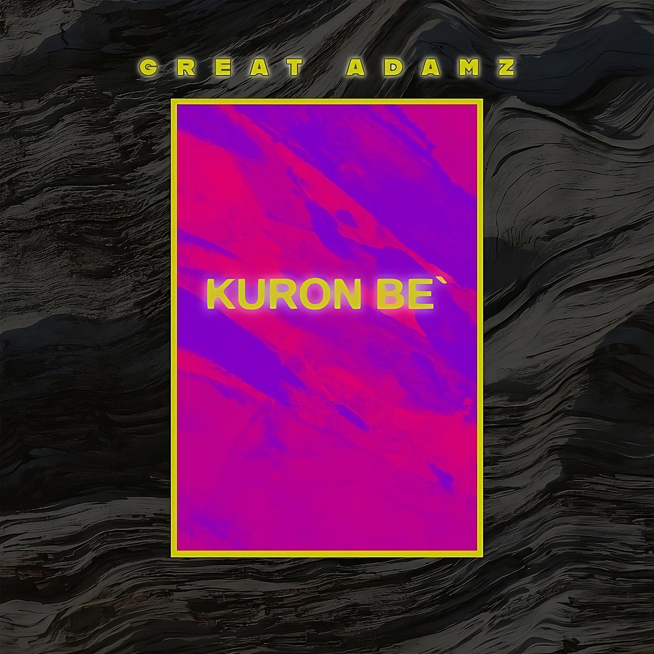 Постер альбома Kuron Be