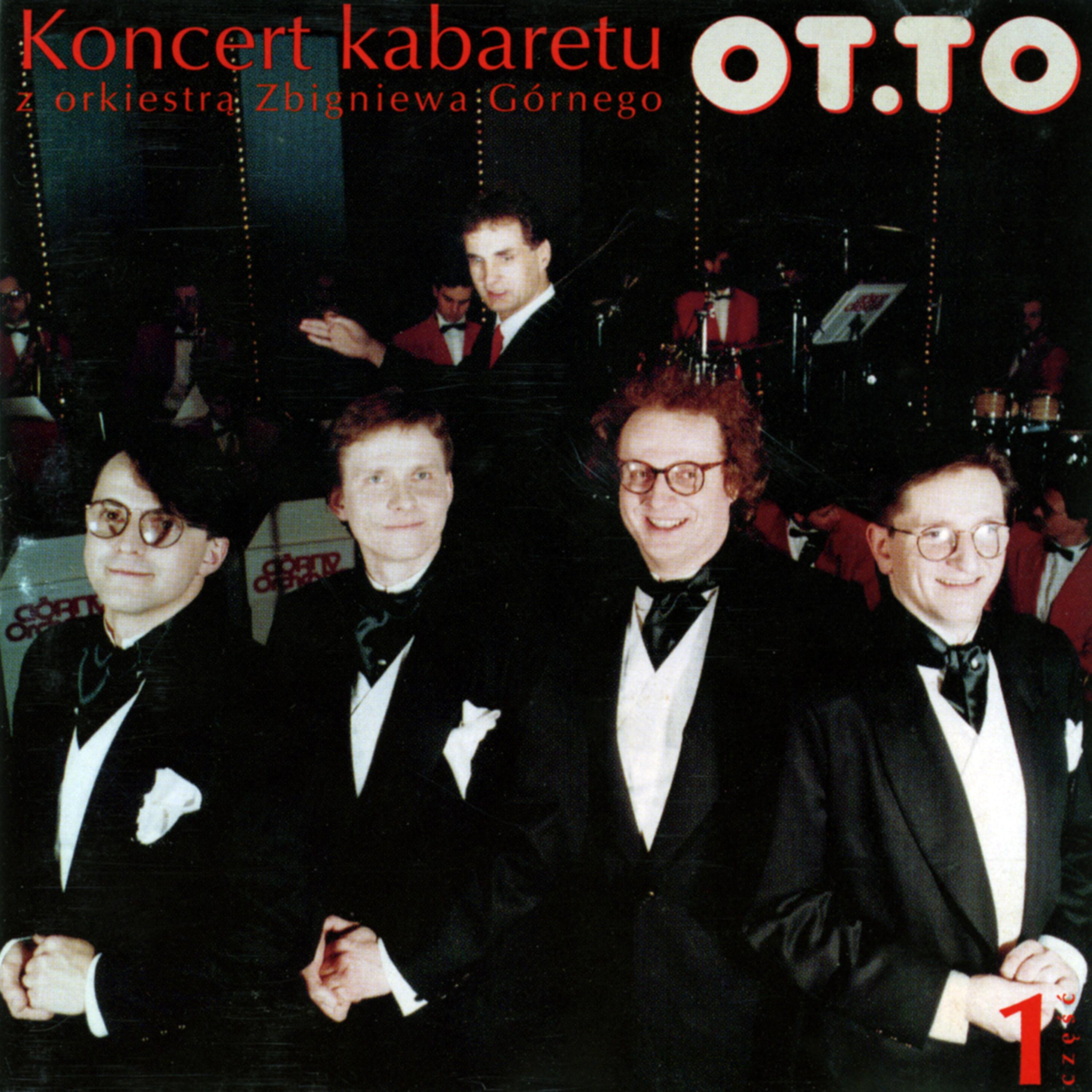 Постер альбома Koncert kabaretu OT.TO z orkiestrą Zbigniewa Górnego cz. I