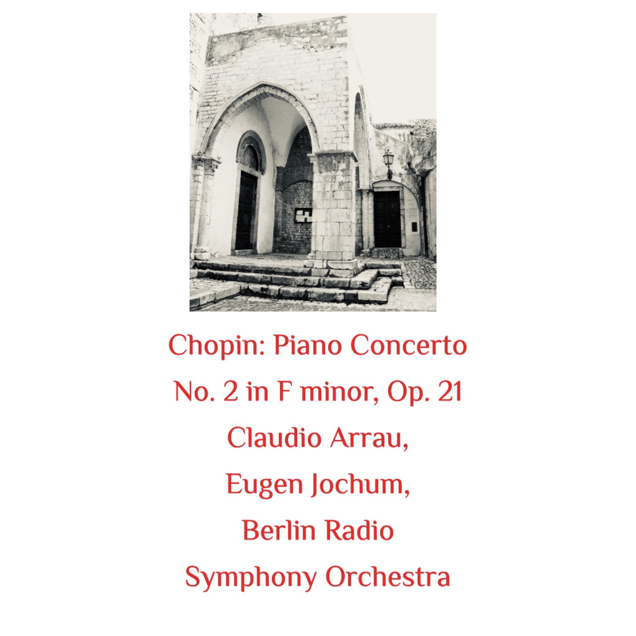 Постер альбома Chopin: Piano Concerto No. 2 in F Minor, Op. 21