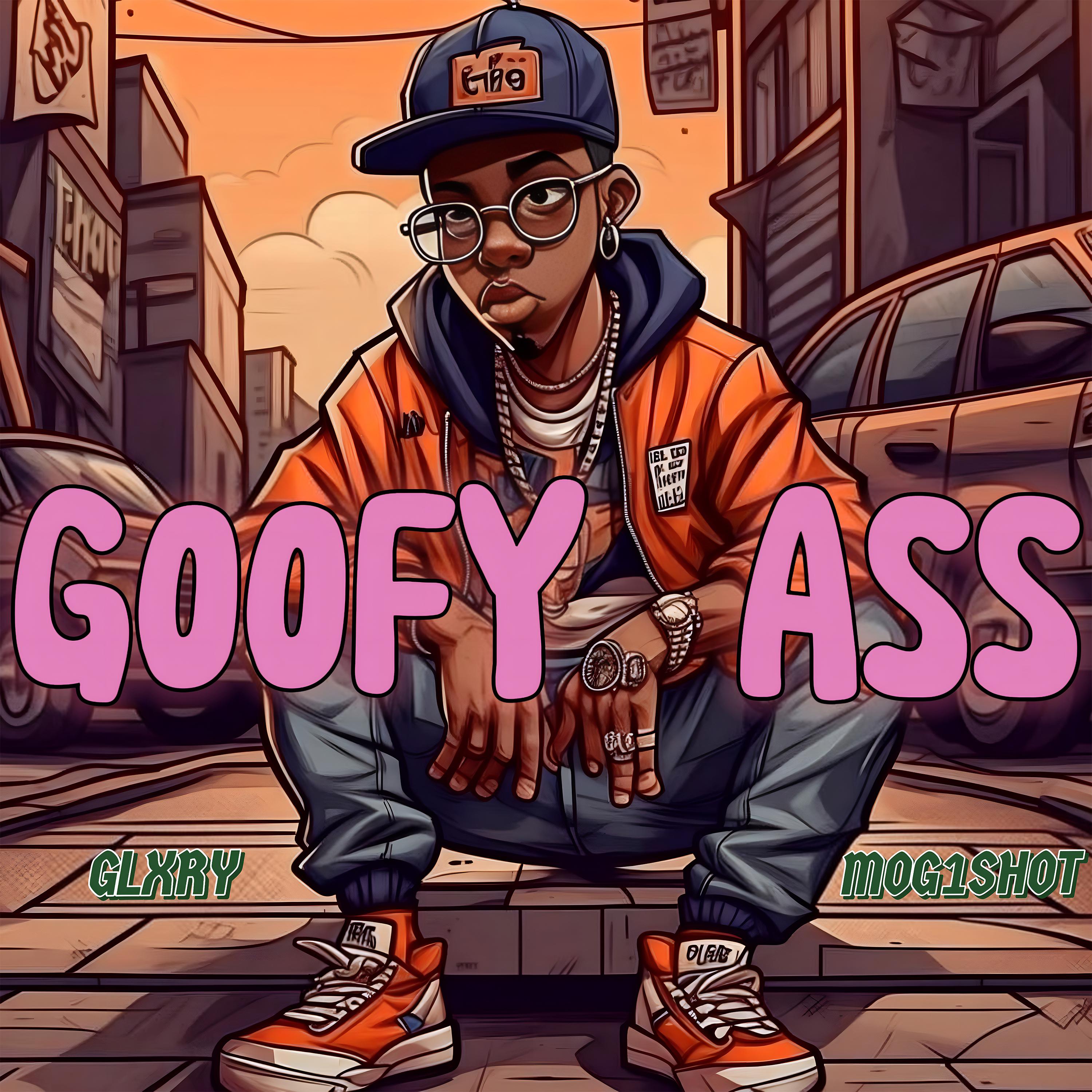Постер альбома Goofy Ass