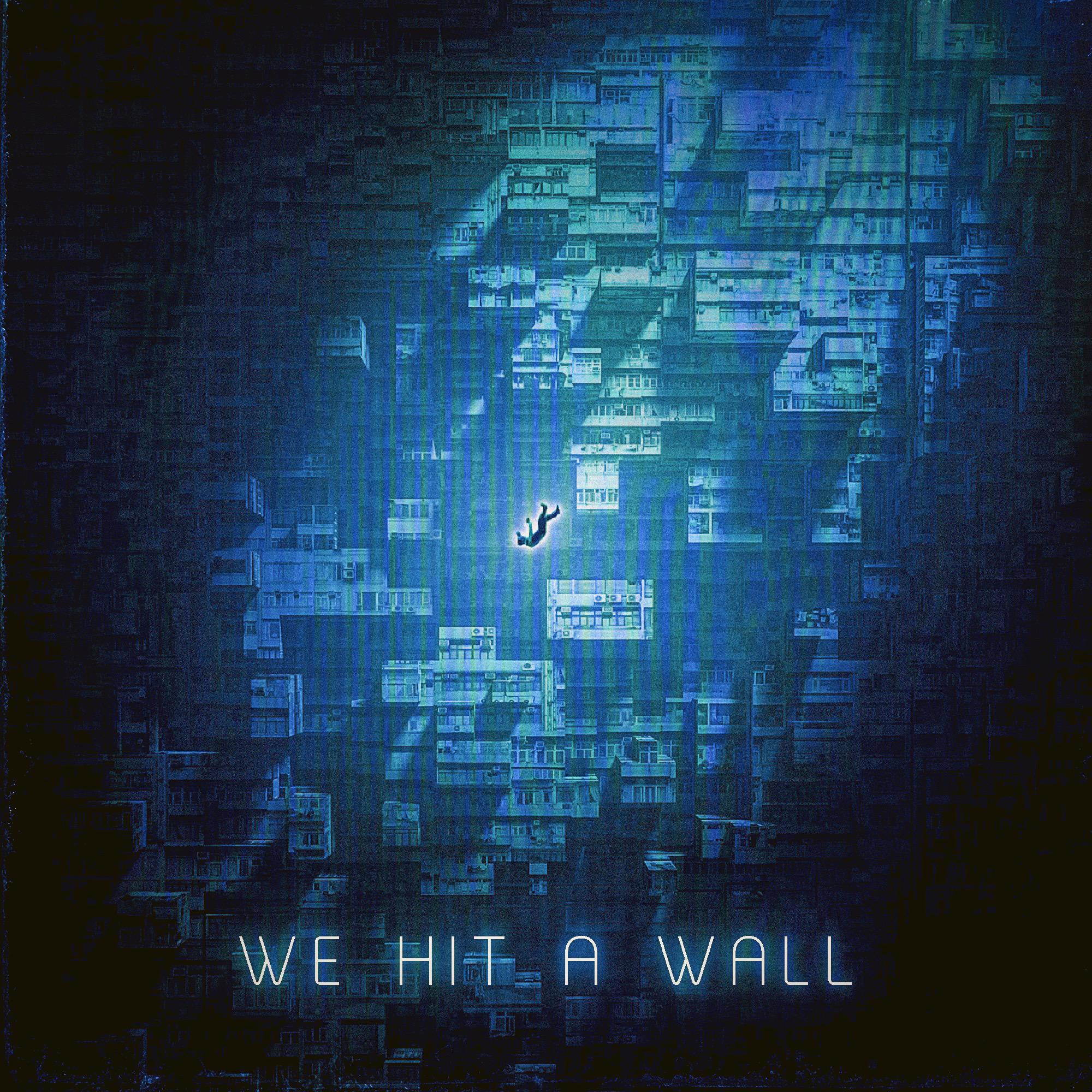 Постер альбома WE HIT A WALL