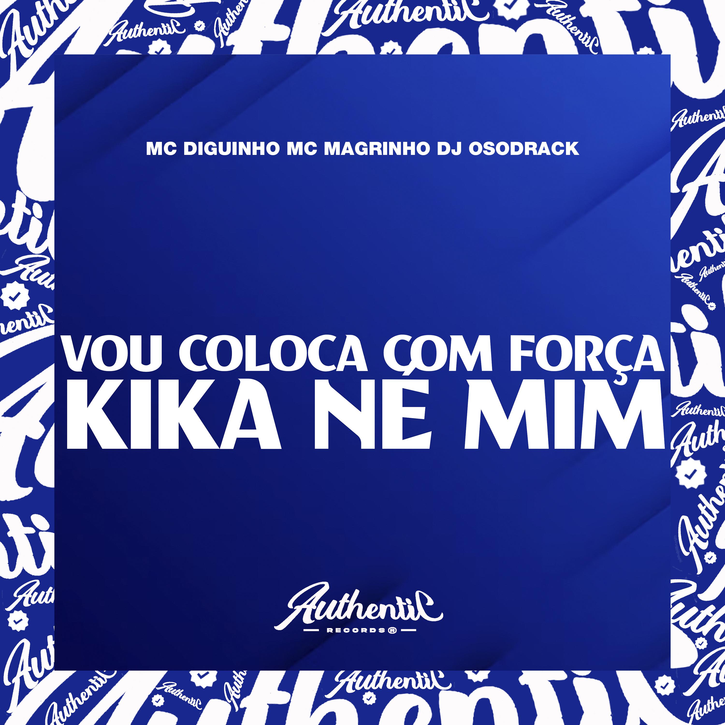 Постер альбома Vou Coloca Com Força Kika Ne Mim