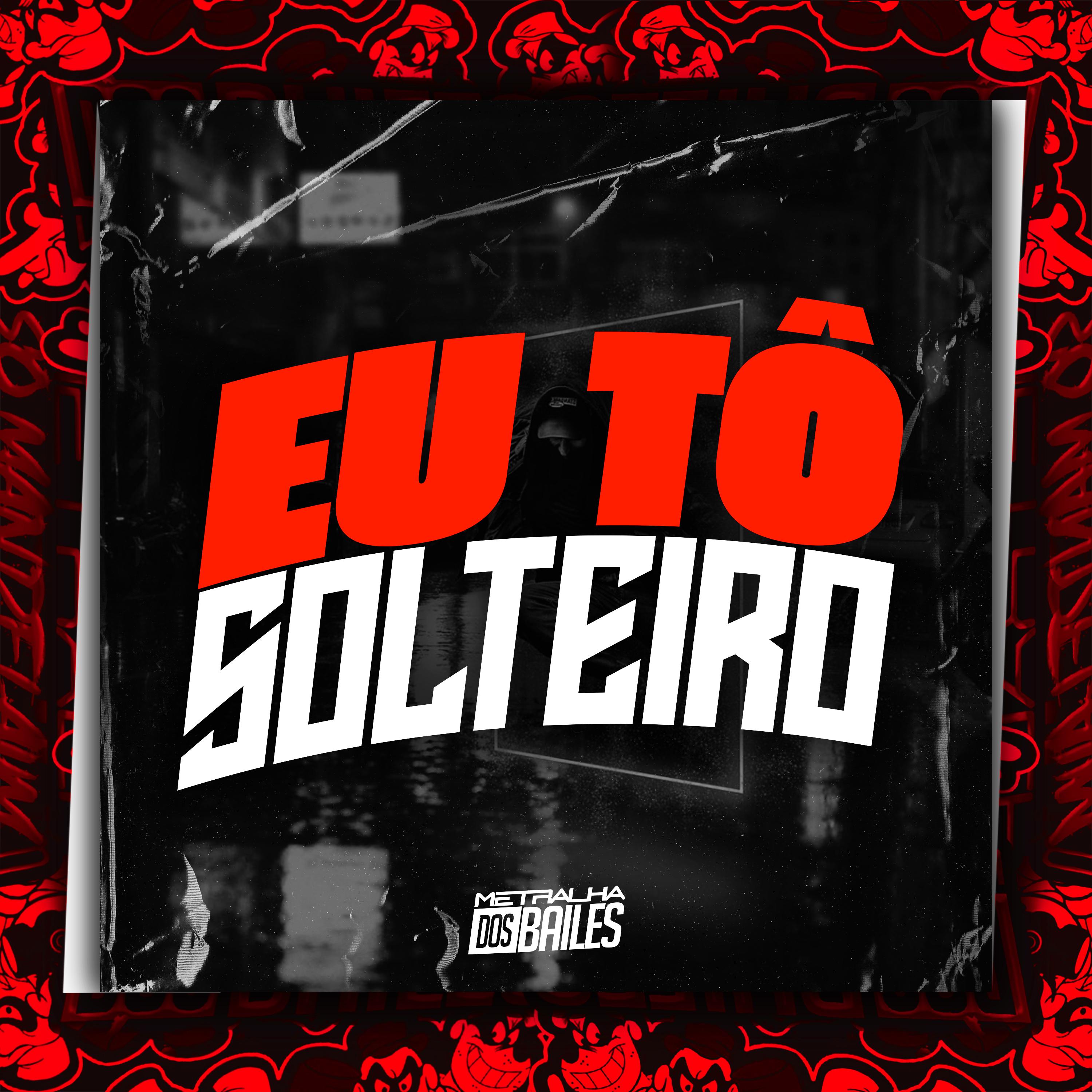 Постер альбома Eu Tô Solteiro