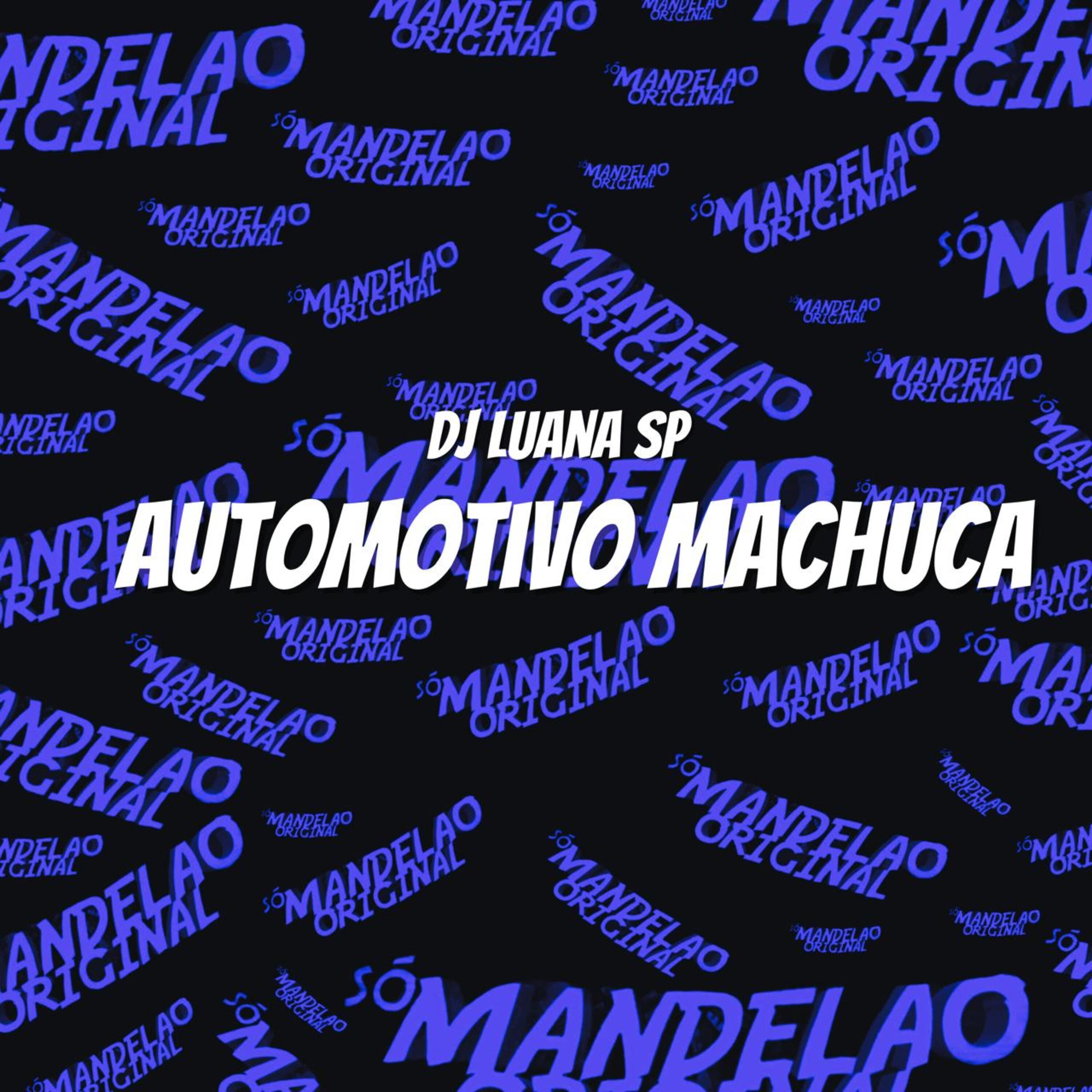 Постер альбома Automotivo Machuca