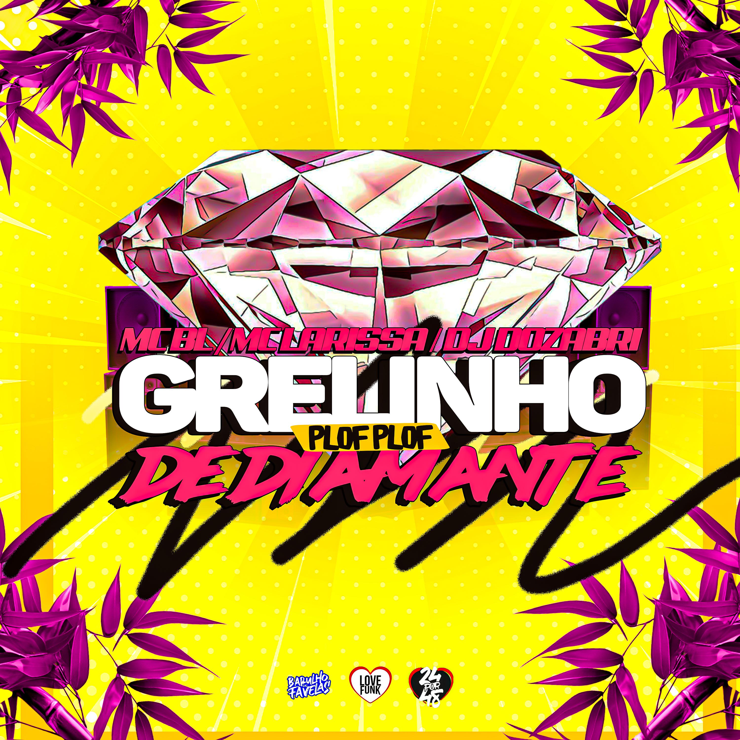 Постер альбома Grelinho de Diamante / Plof Plof