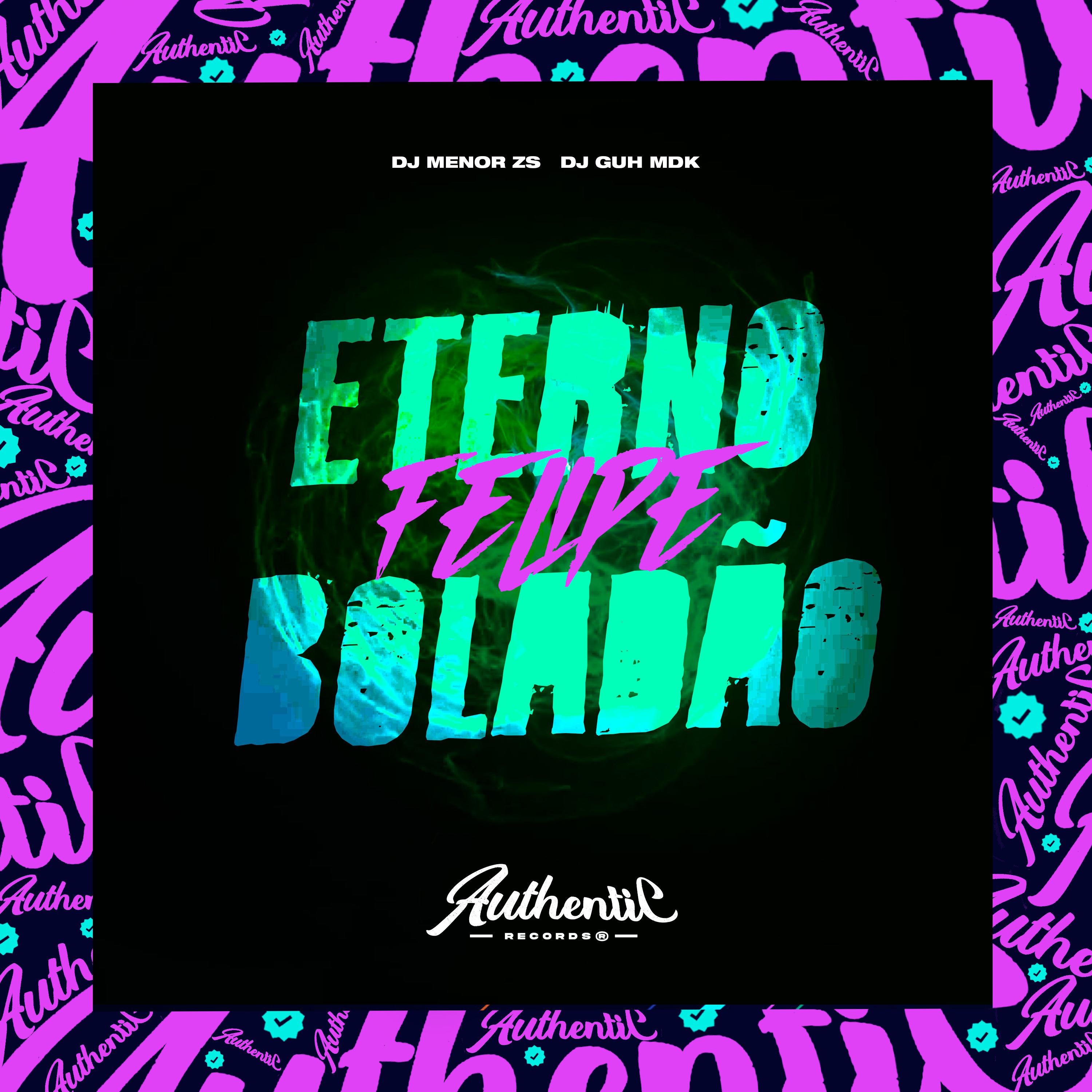 Постер альбома Eterno Felipe Boladão