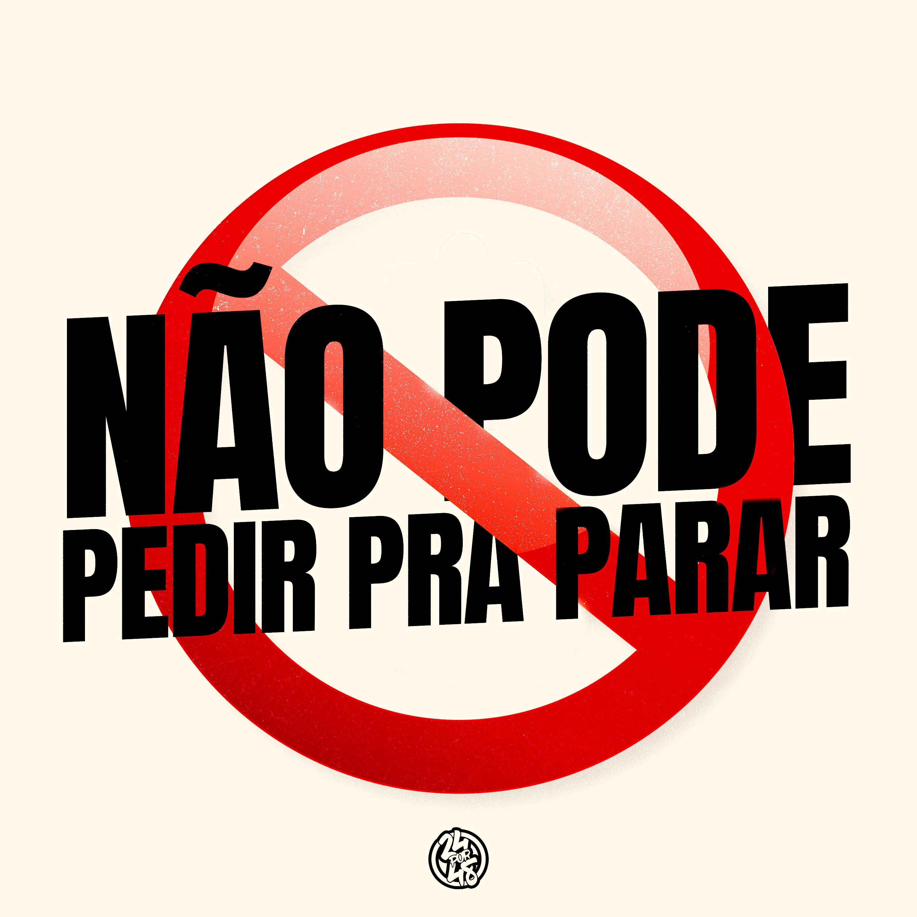 Постер альбома Não Pode Pedir pra Parar