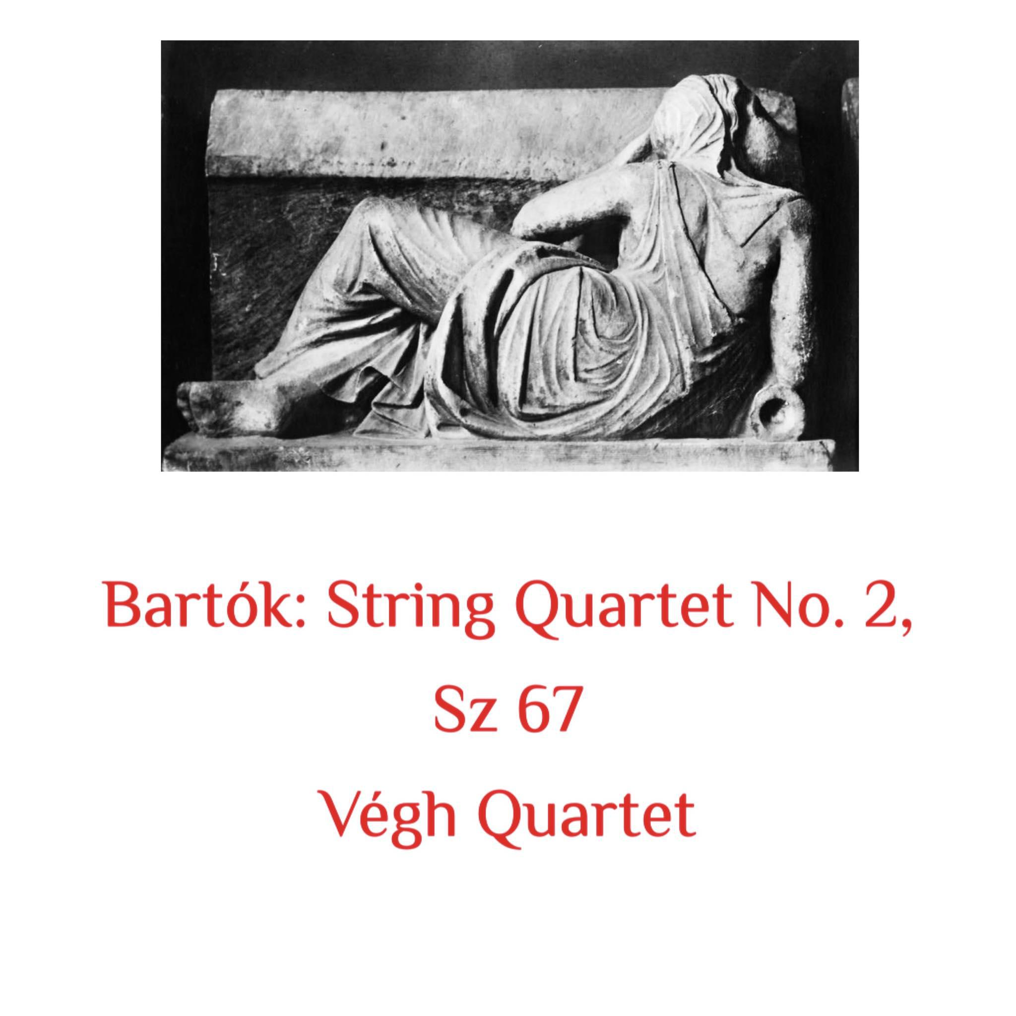 Постер альбома Bartók: String Quartet No. 2, Sz 67