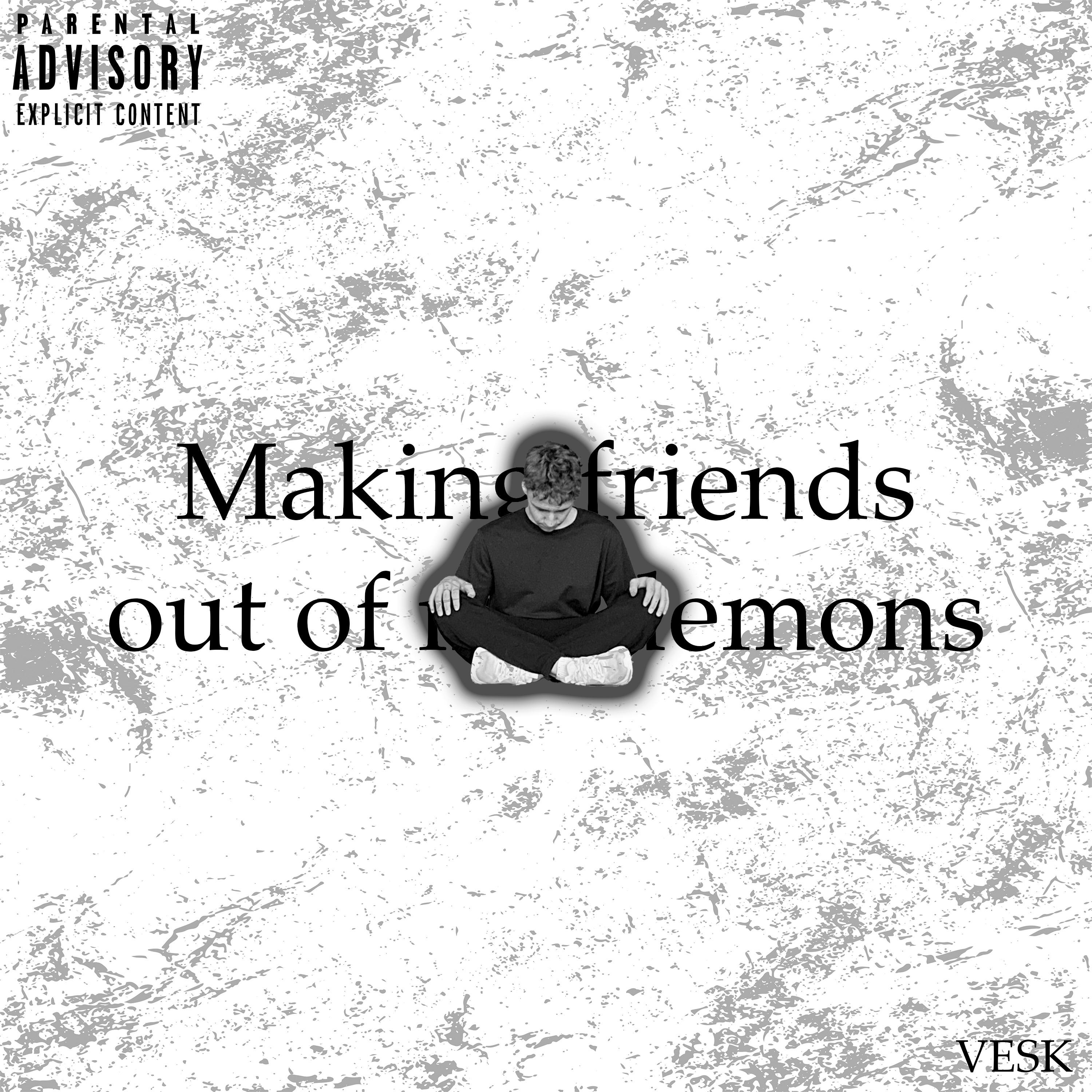 Постер альбома Making Friends Out of My Demons