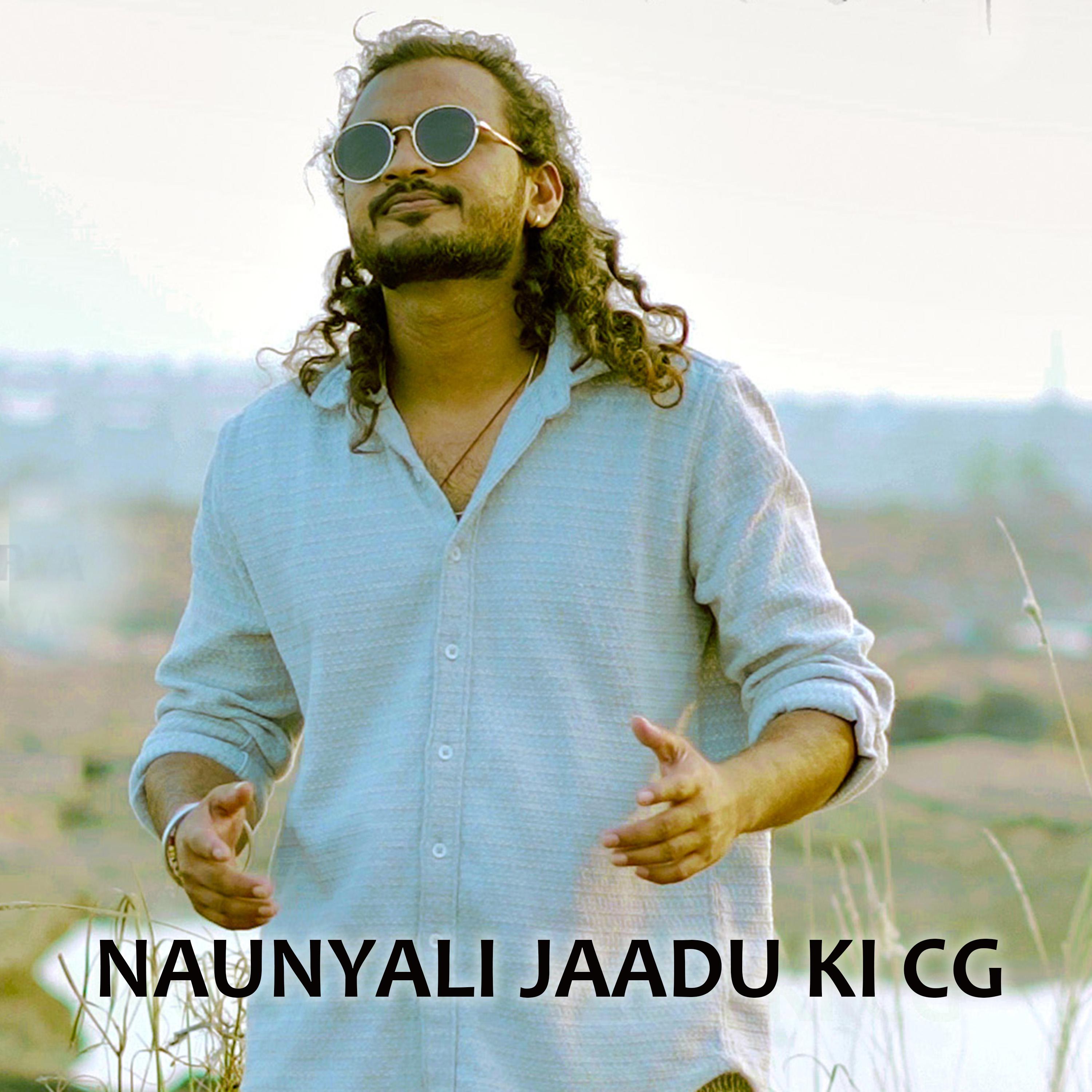 Постер альбома Naunyali Jaadu Ki Cg
