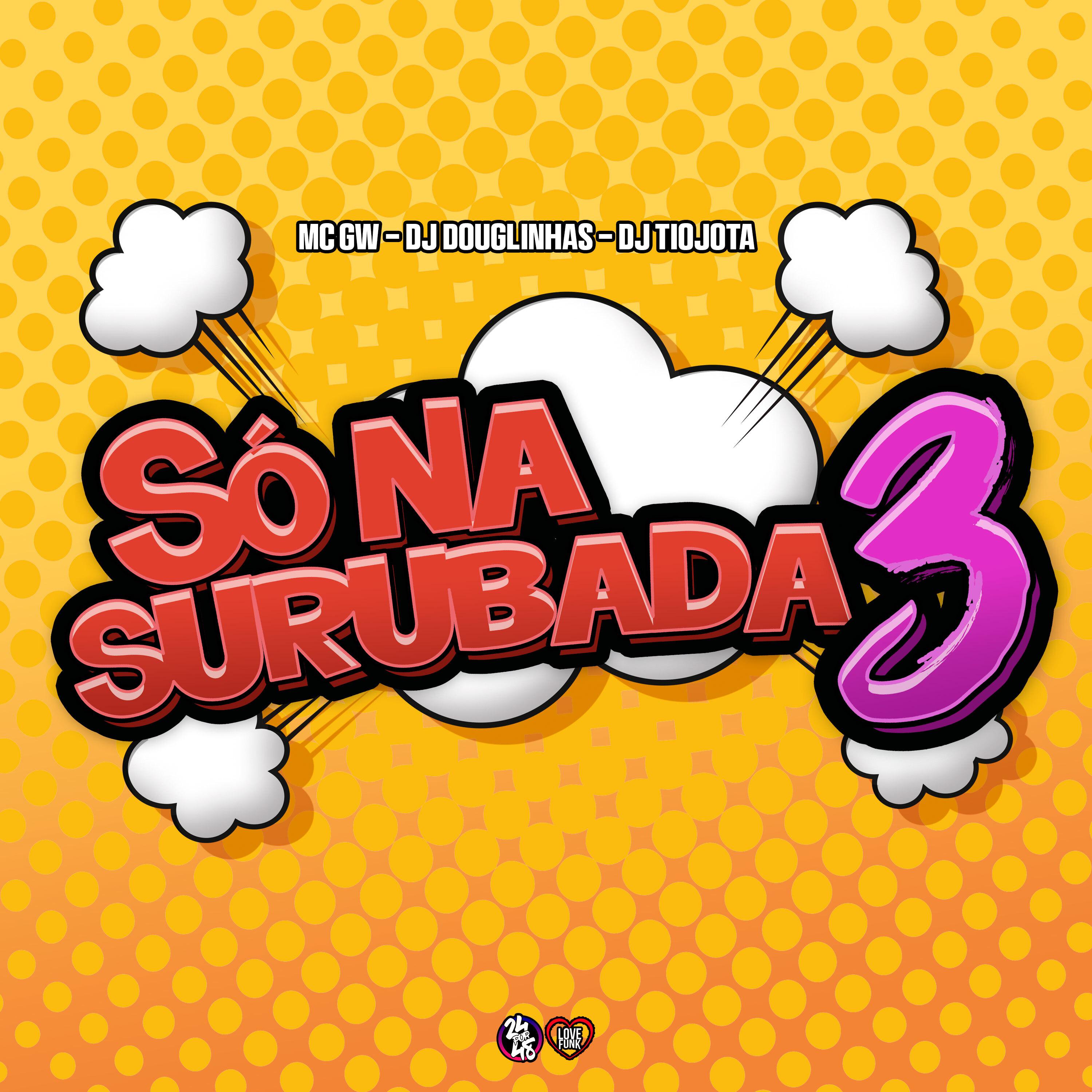 Постер альбома Só na Surubada 3