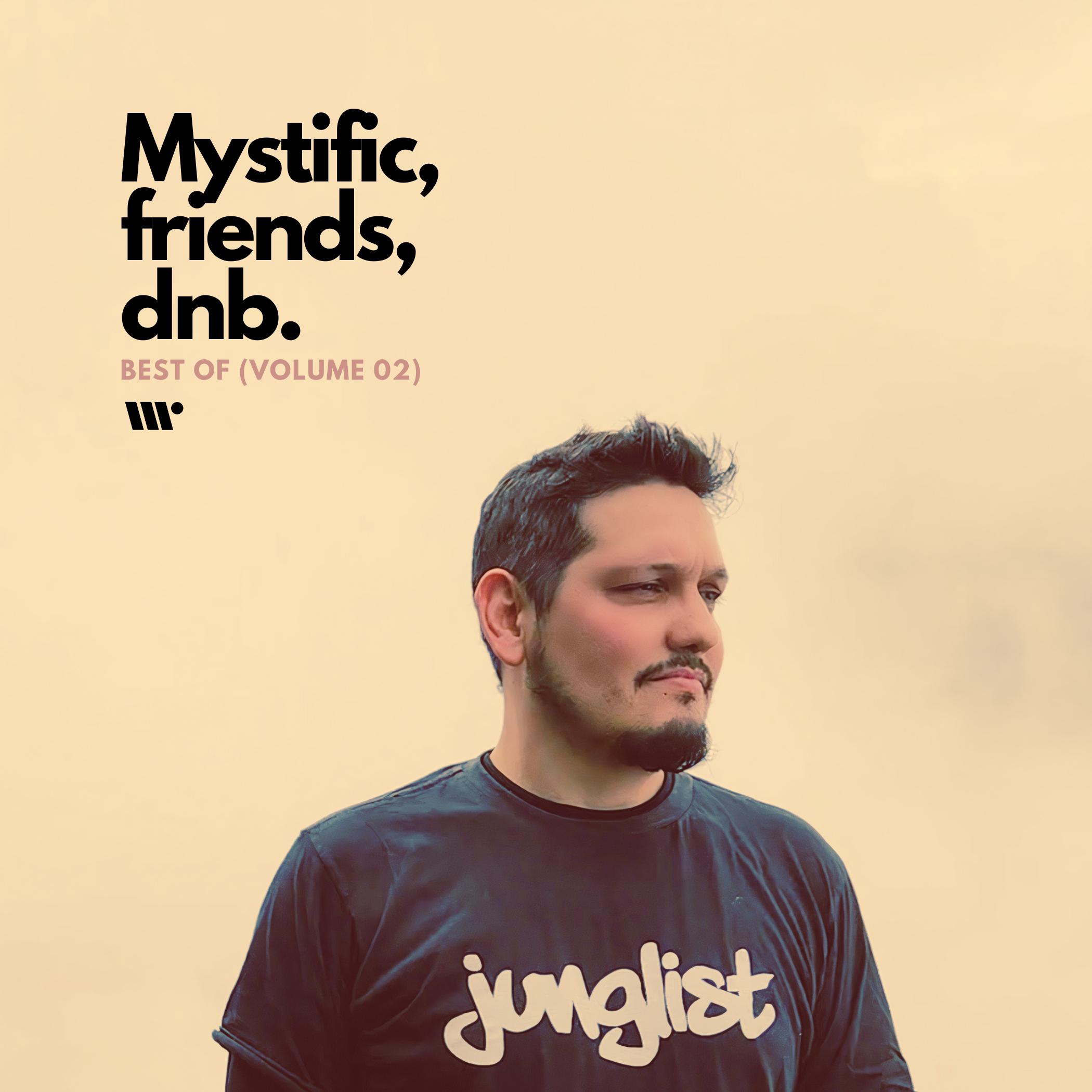 Постер альбома Mystific, Friends, dnb., Vol.2