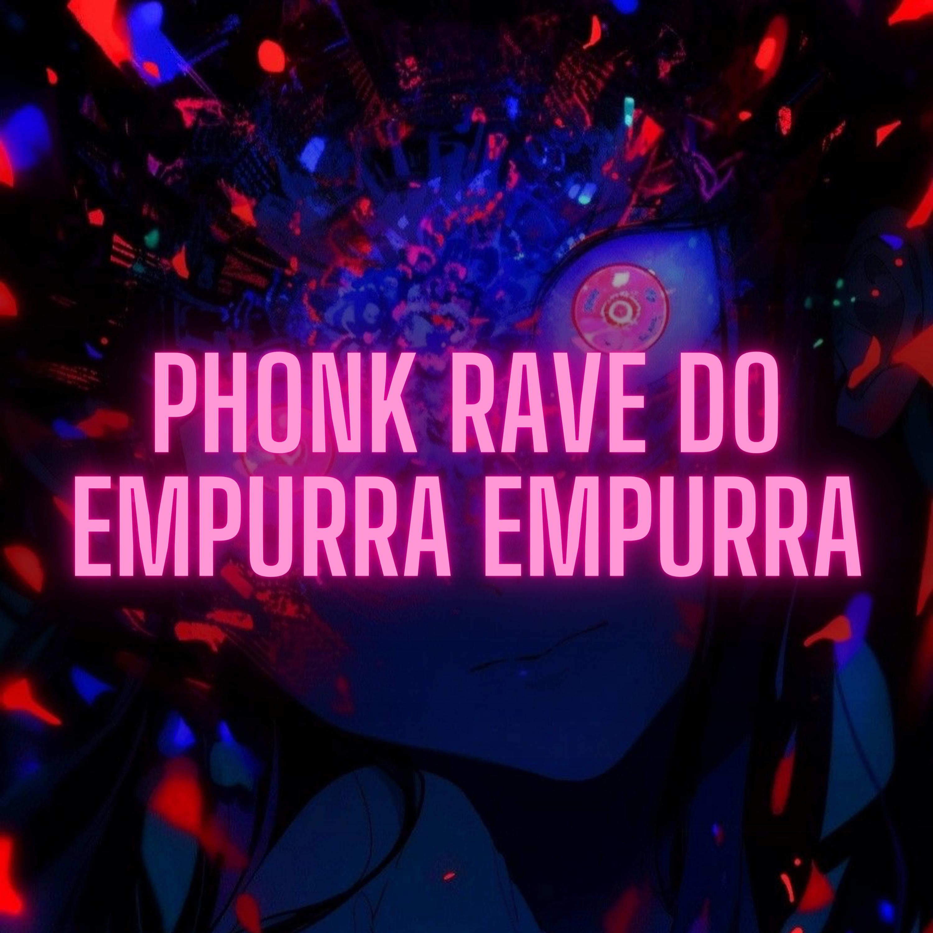 Постер альбома Phonk Rave do Empurra Empurra