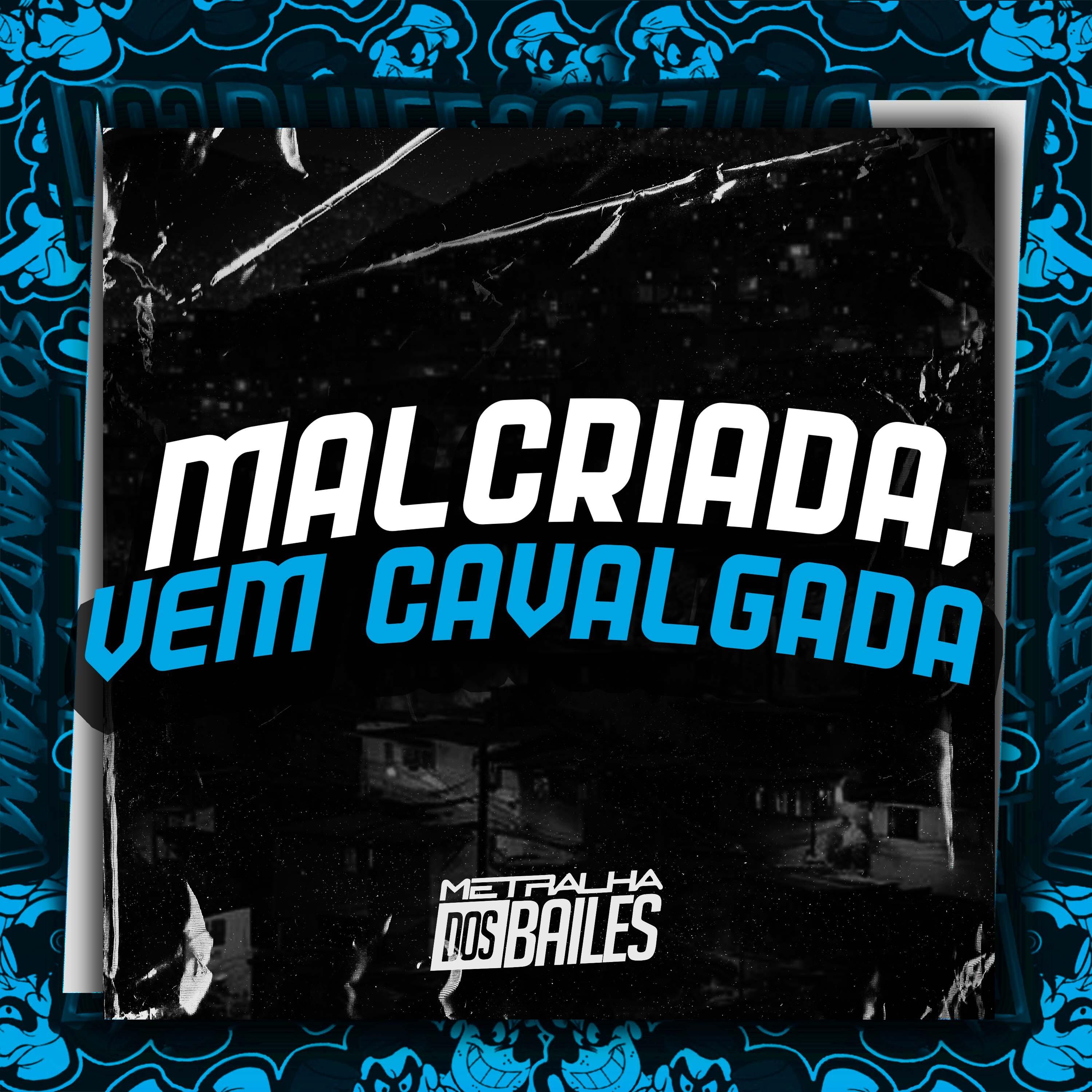 Постер альбома Malcriada, Vem Cavalgada