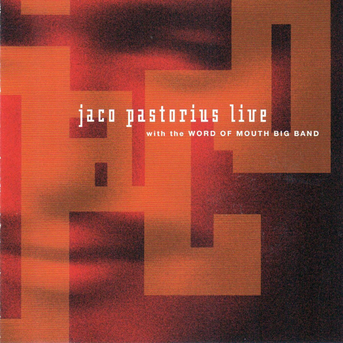 Jaco Pastorius - Continuum (Live With The World Of Mouth Bigband)