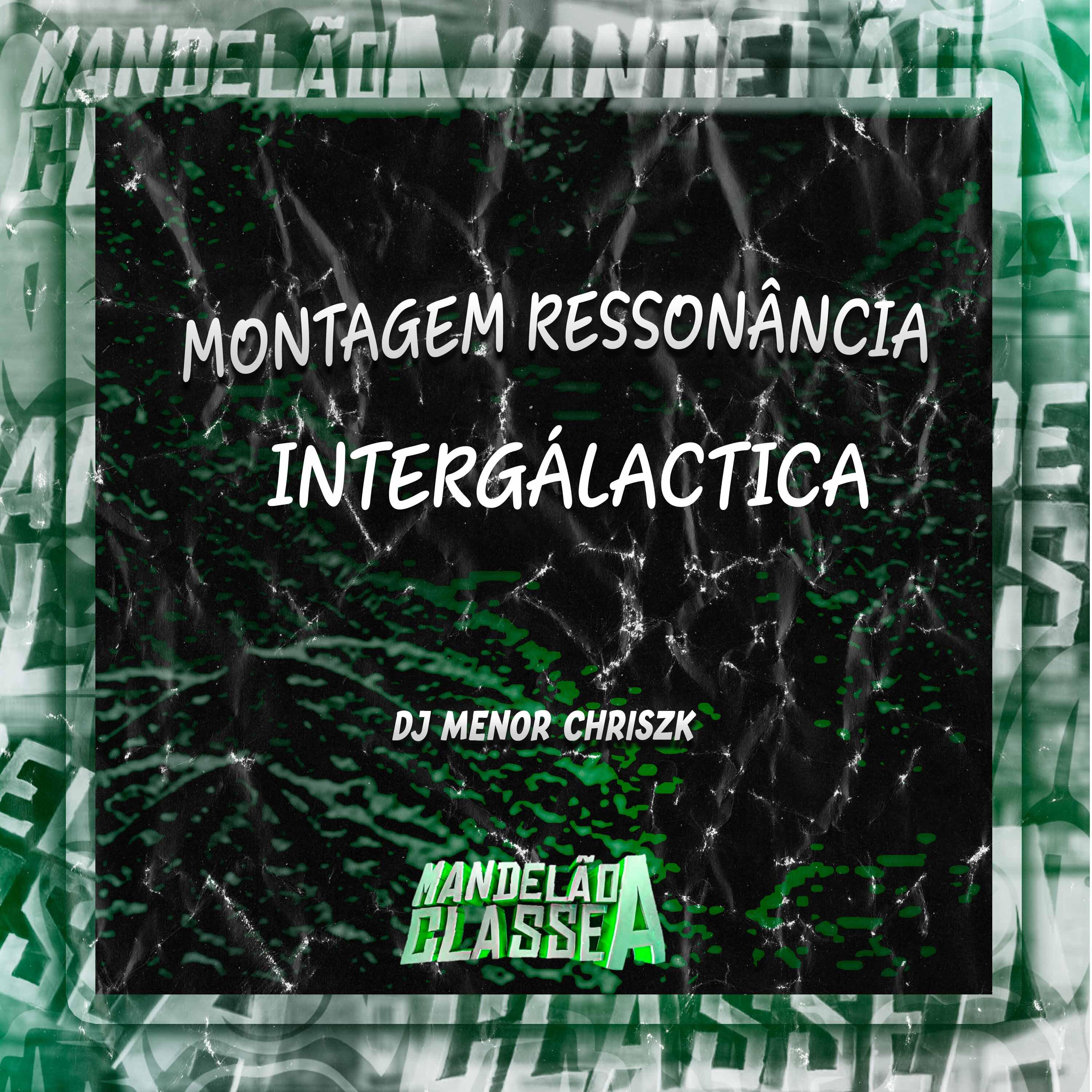 Постер альбома Montagem Ressonância Intergálactica